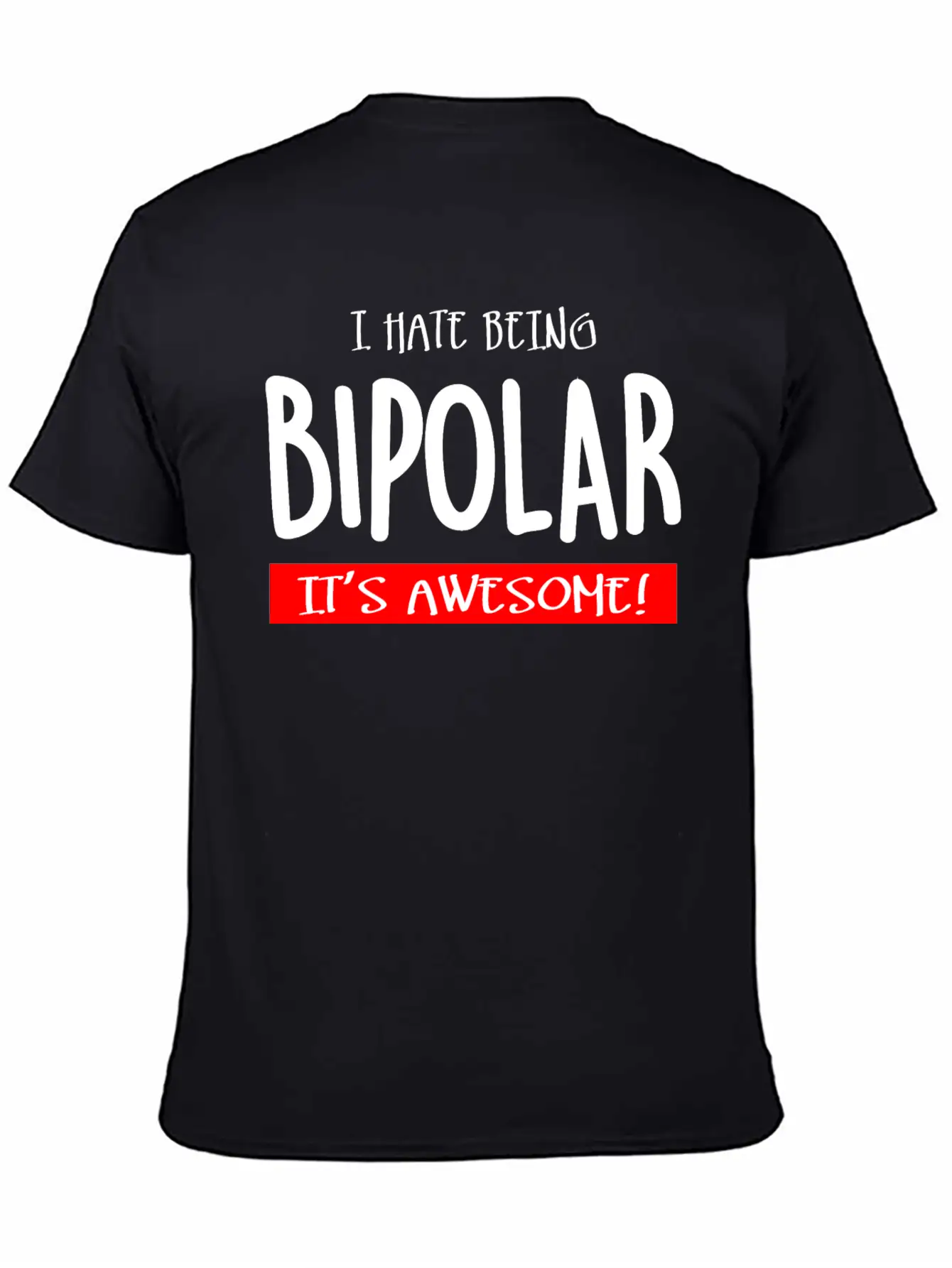 I Hate Being Bipolar V2 (dark) Timeless Short Sleeve Tee – Comfy And Minimalist Design