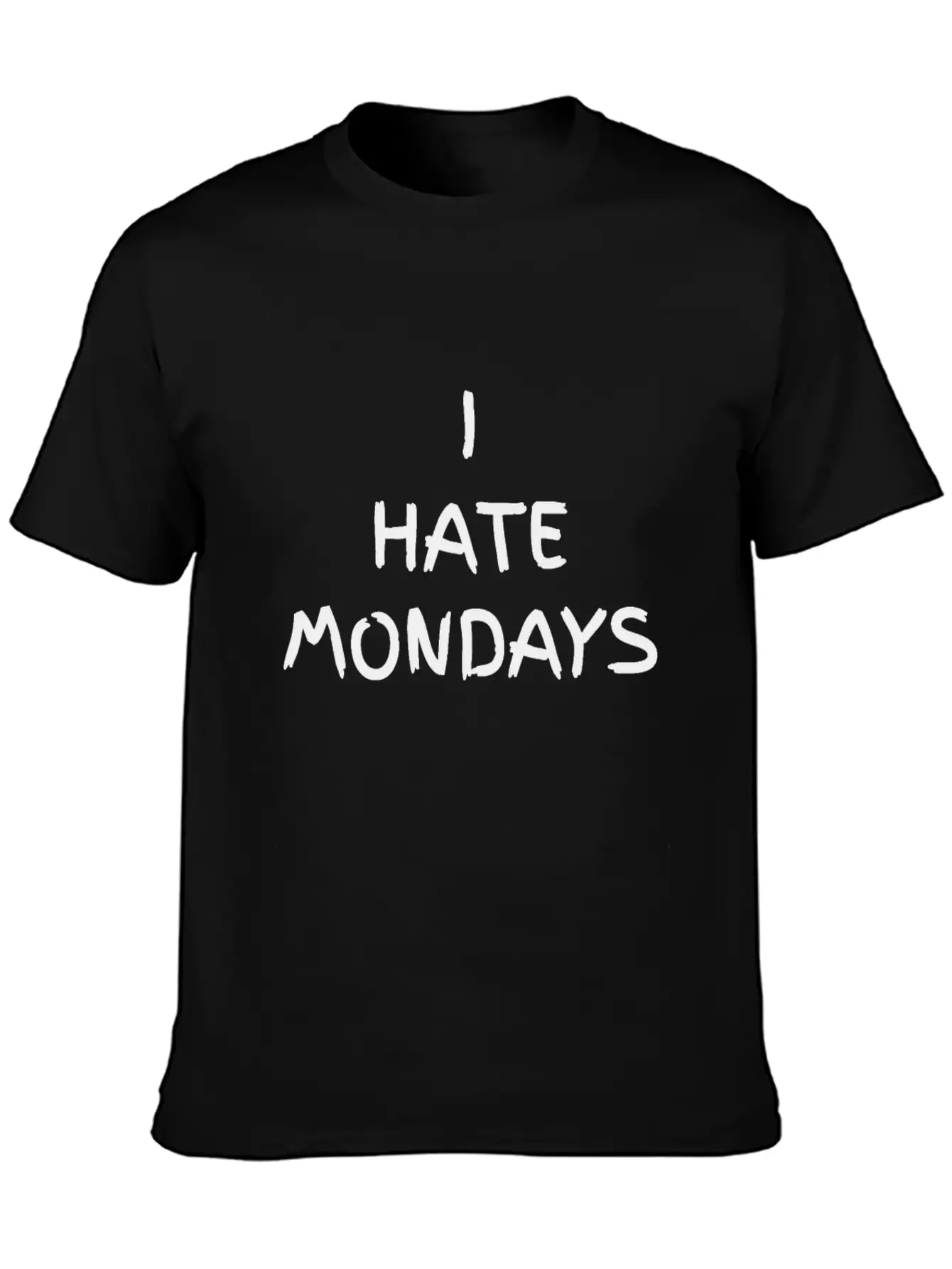 I Hate Mondays Stylish Everyday T-Shirt – Unisex Basic Cotton Tee
