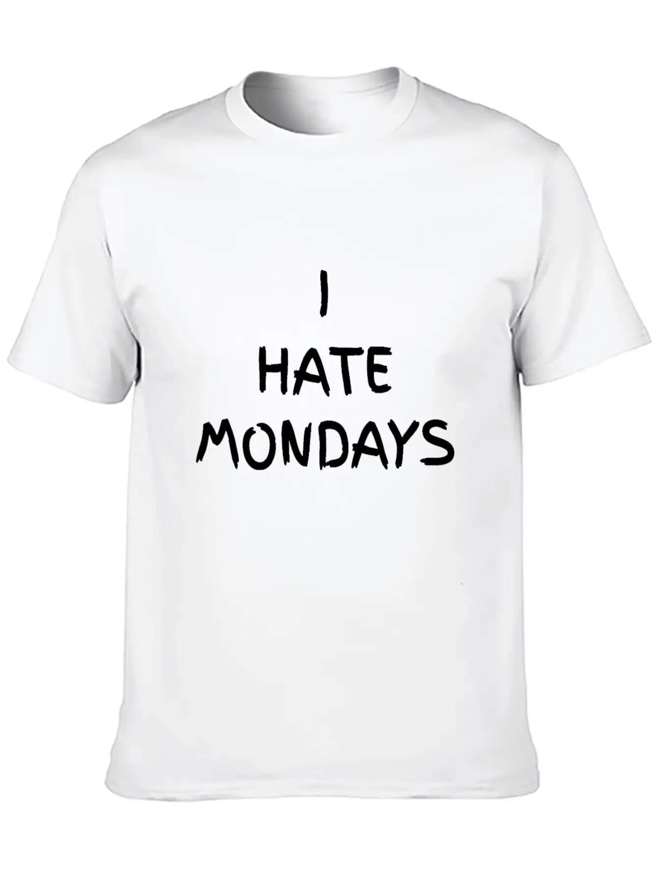 I Hate Mondays Stylish Everyday T-Shirt – Unisex Basic Cotton Tee