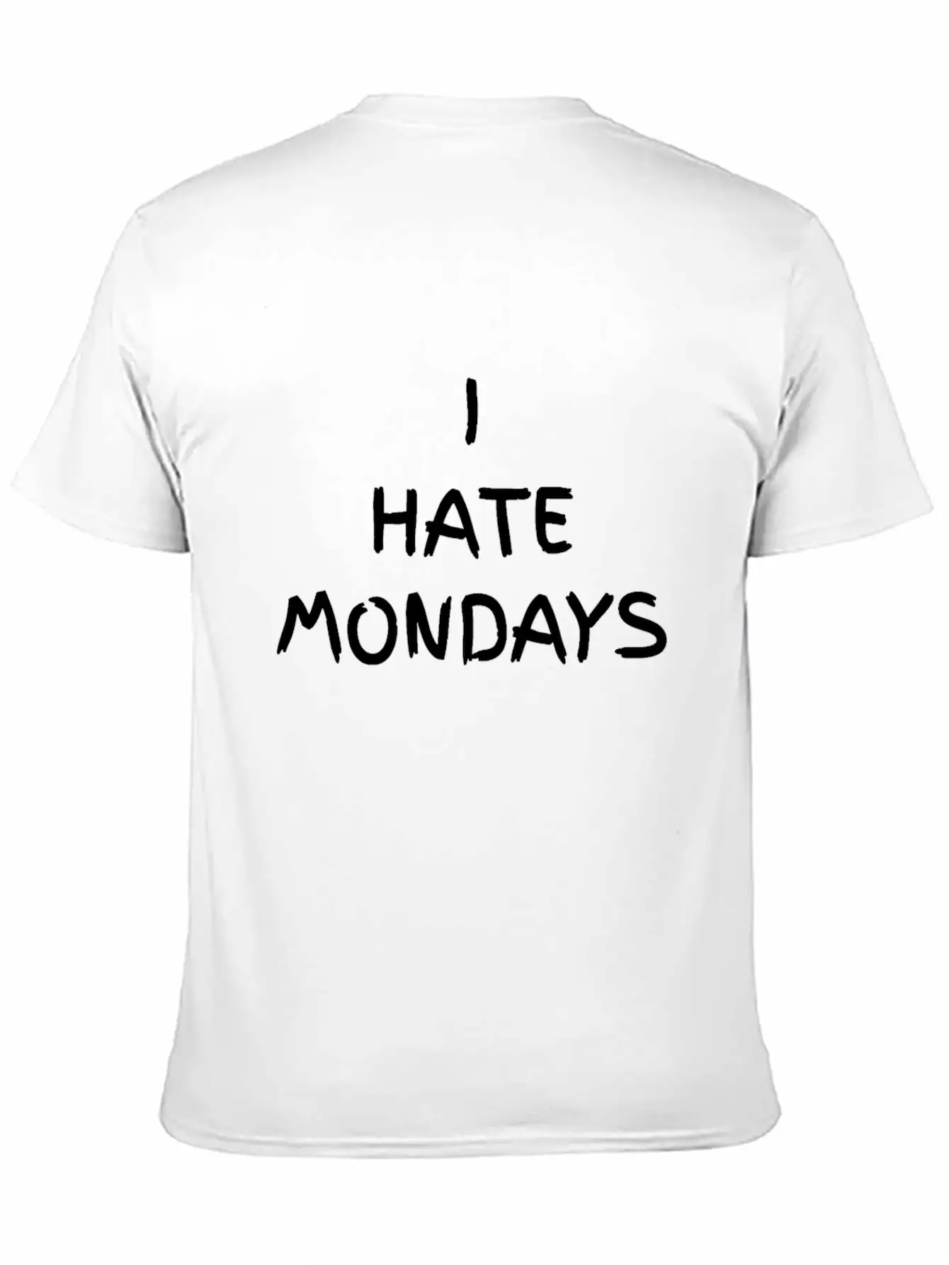I Hate Mondays Stylish Everyday T-Shirt – Unisex Basic Cotton Tee