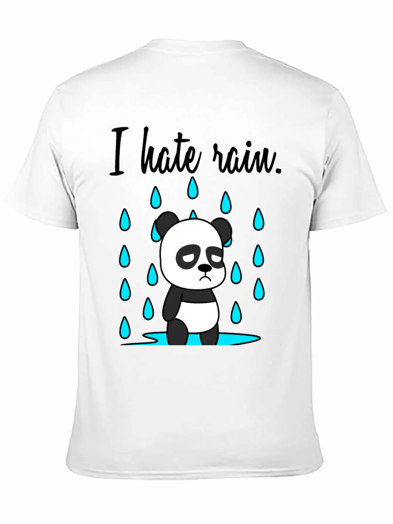 I Hate Rain. Panda Unisex Short Sleeve Soft Cotton T-Shirt – Casual Everyday Wear