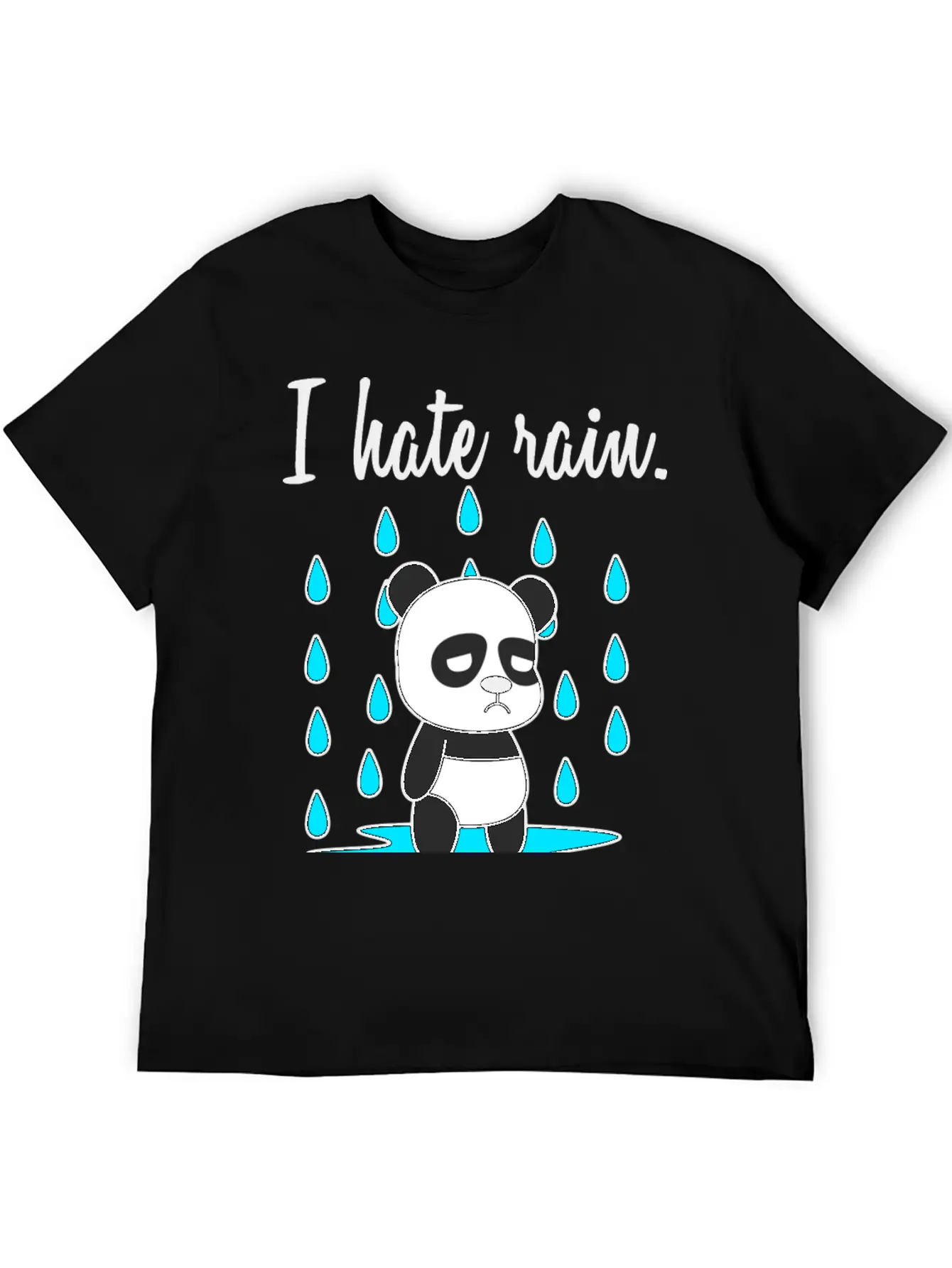 I Hate Rain. Panda Unisex Short Sleeve Soft Cotton T-Shirt – Casual Everyday Wear
