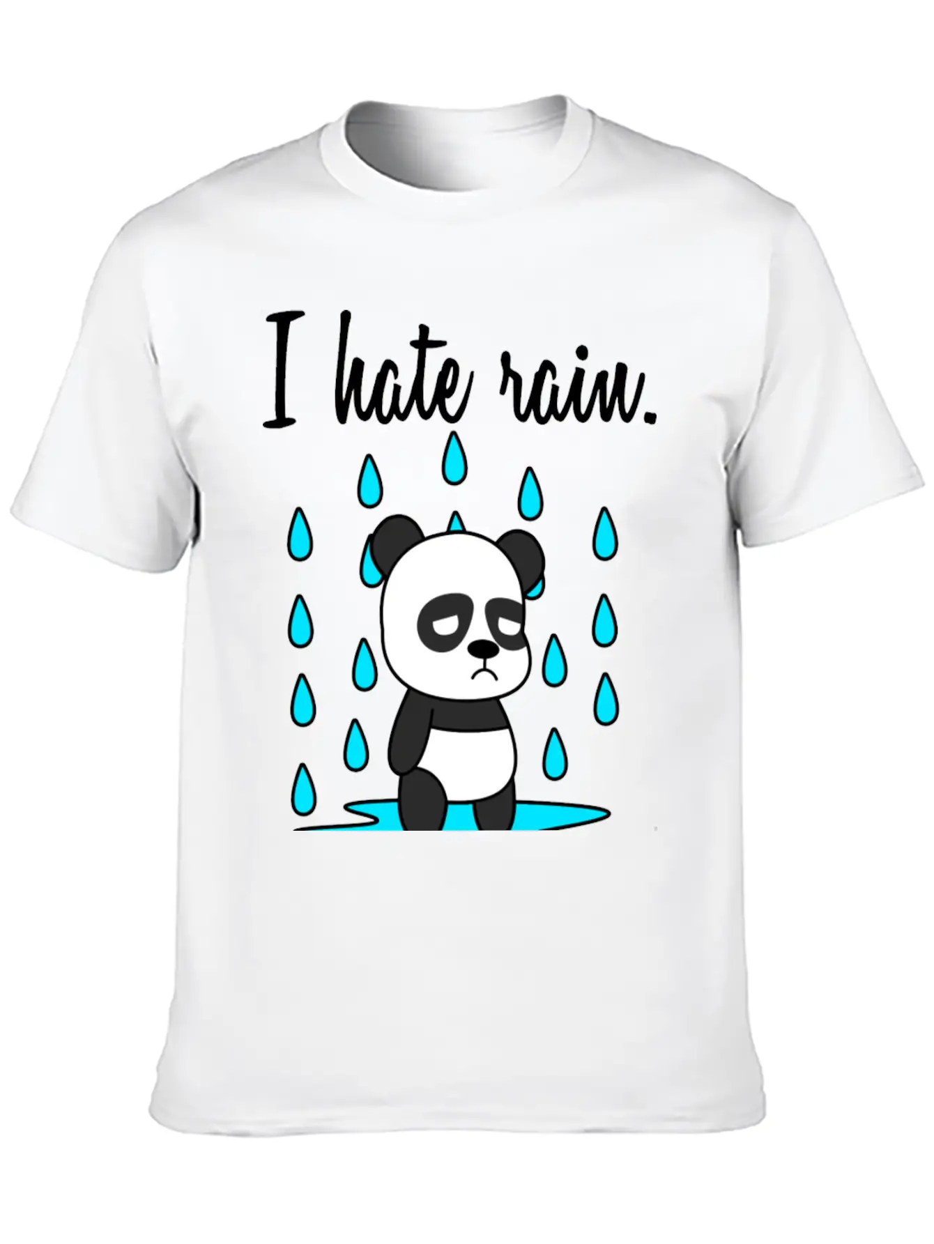 I Hate Rain. Panda Unisex Short Sleeve Soft Cotton T-Shirt – Casual Everyday Wear