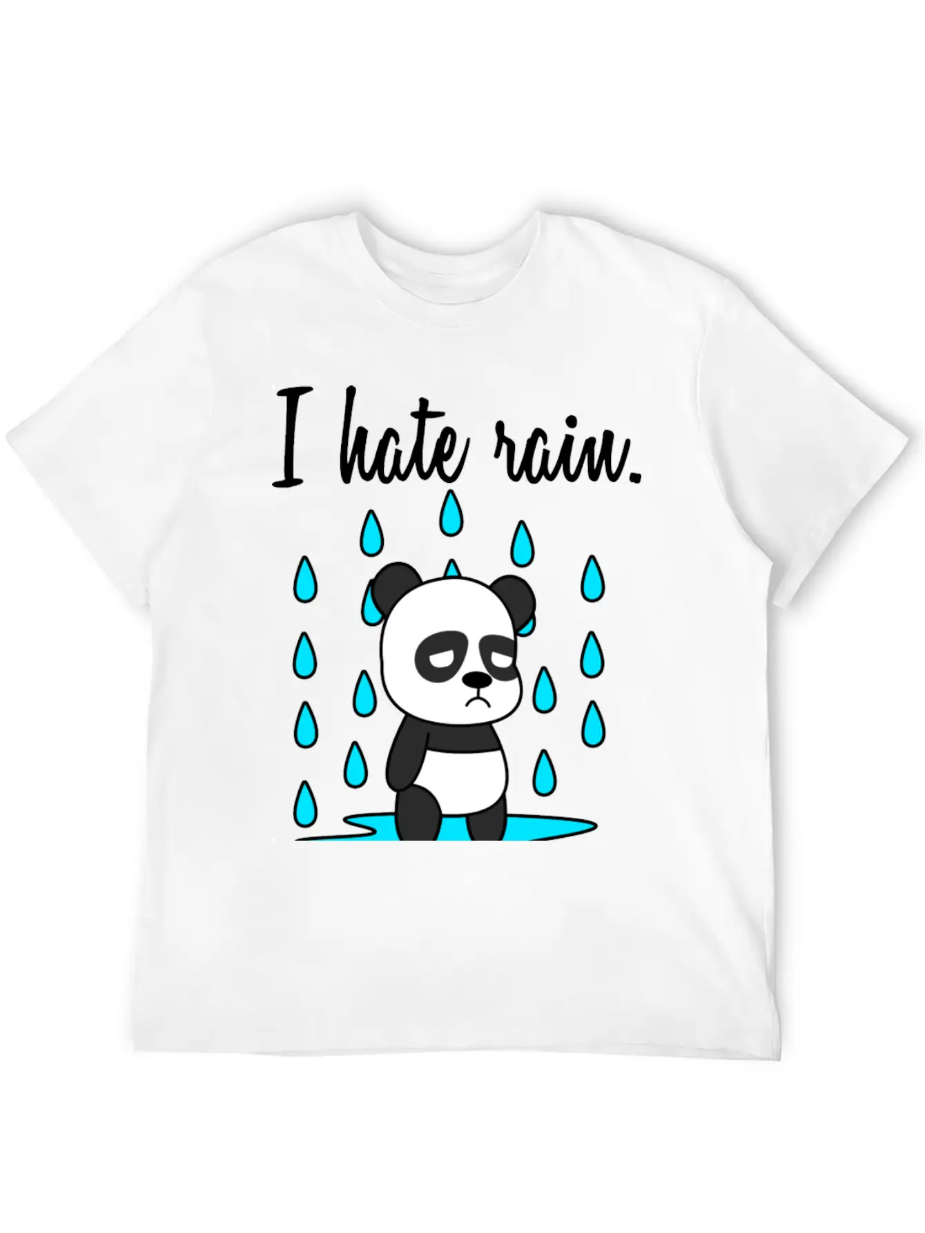I Hate Rain. Panda Unisex Short Sleeve Soft Cotton T-Shirt – Casual Everyday Wear