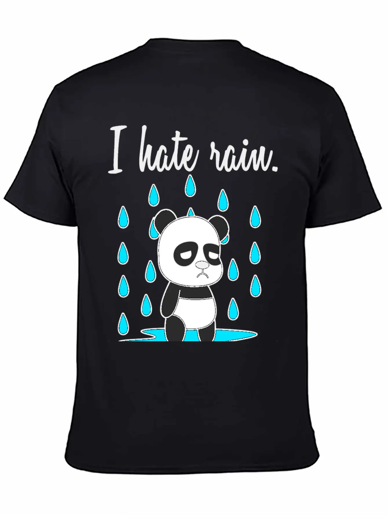 I Hate Rain. Panda Unisex Short Sleeve Soft Cotton T-Shirt – Casual Everyday Wear