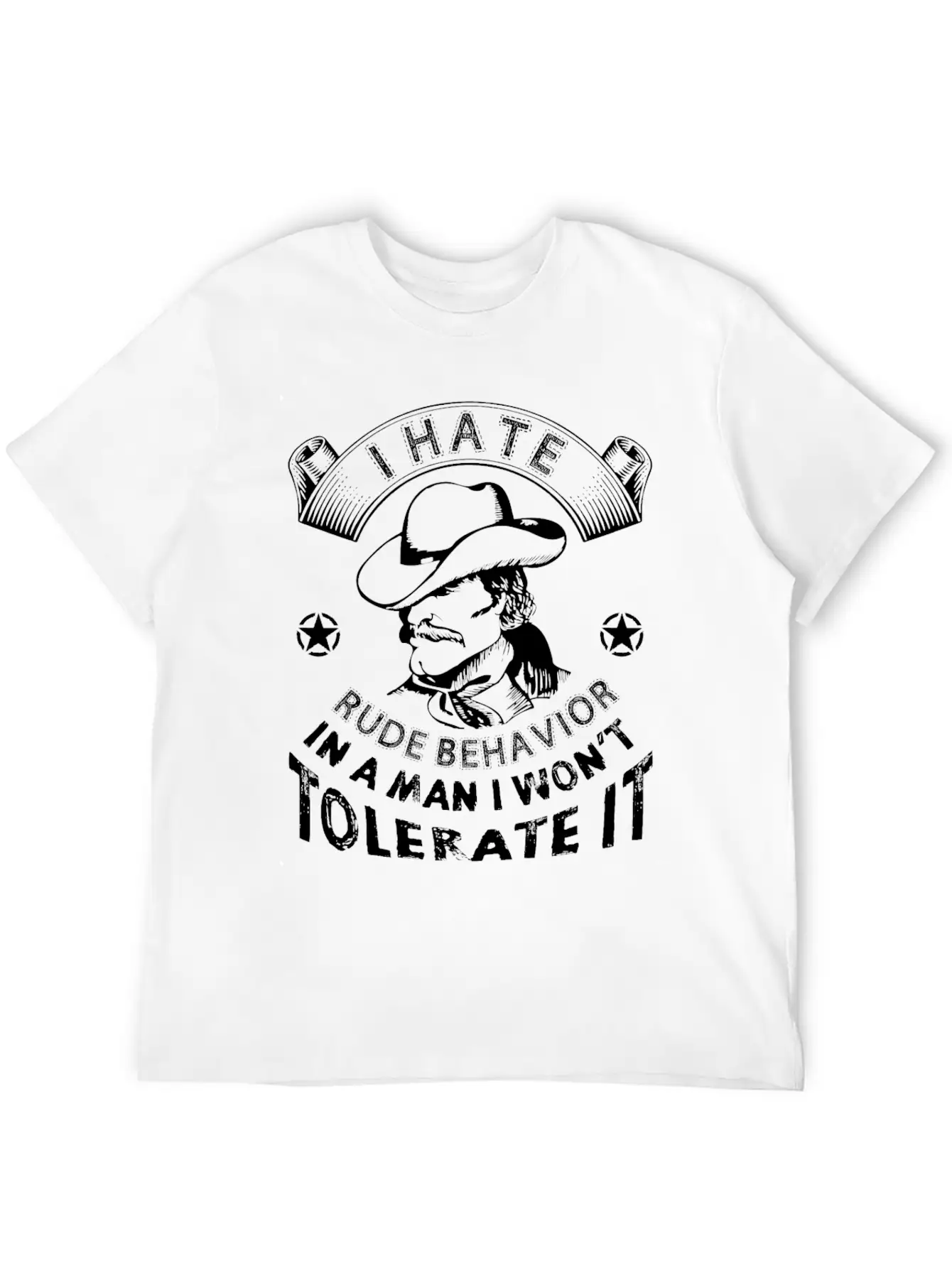 I Hate Rude Behavior In A Man I Wont Tolerate It Comfortable Minimalist Graphic Tee – Summer Style Essential