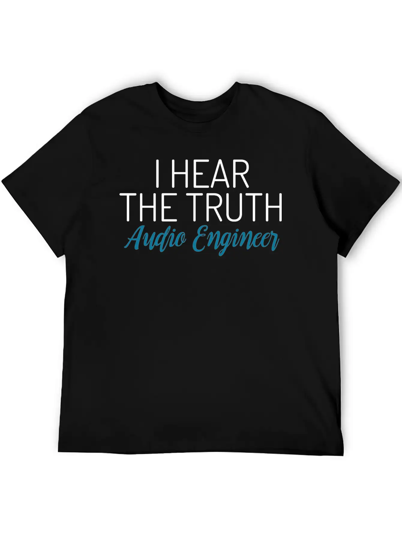 I Hear The Truth Audio Engineer Sound Technician A Comfortable Minimalist Graphic Tee – Summer Style Essential