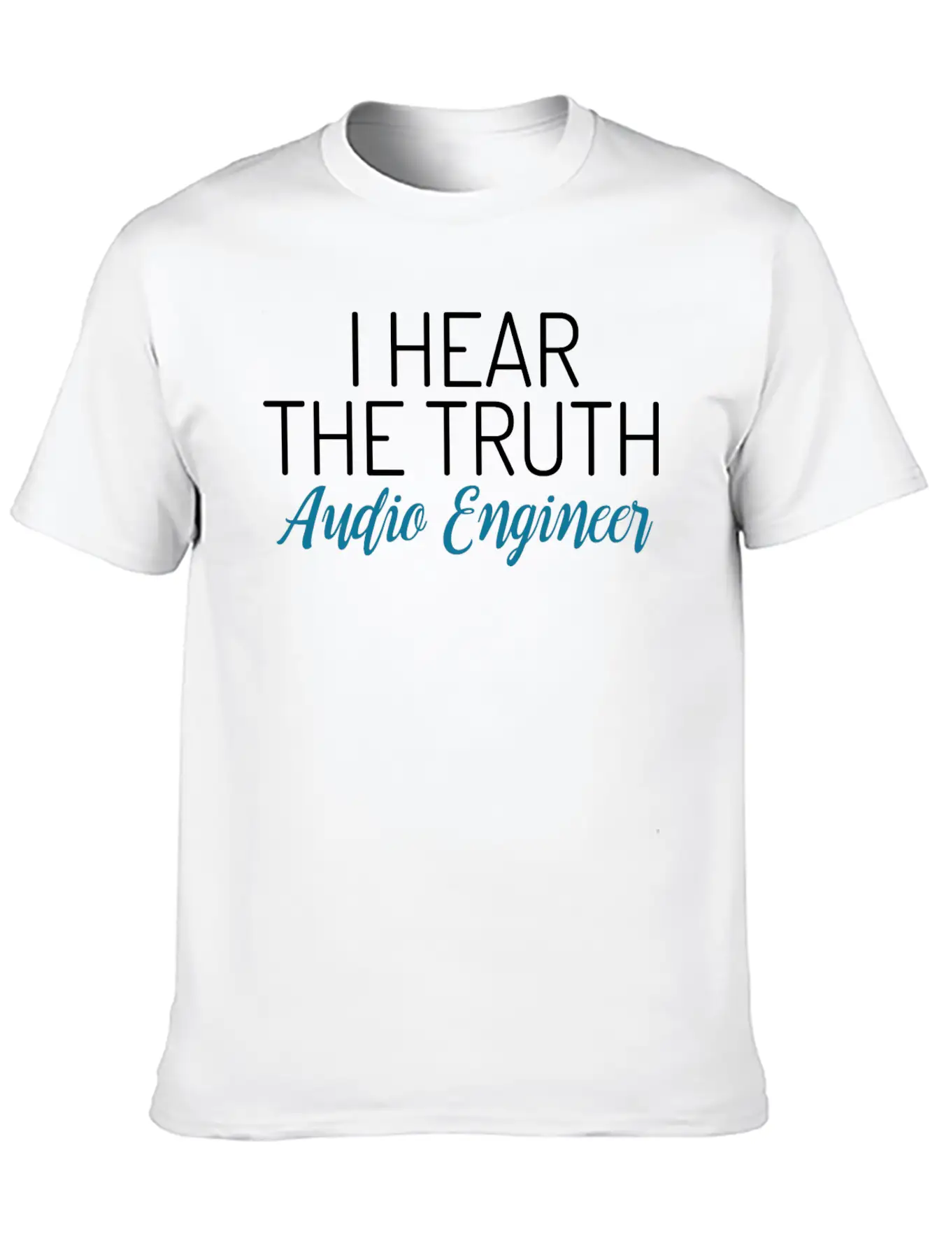 I Hear The Truth Audio Engineer Sound Technician A Comfortable Minimalist Graphic Tee – Summer Style Essential