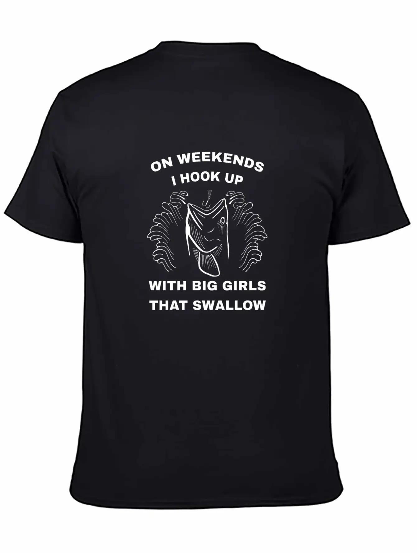 I Hook Up With Big Girls That Swallow Unisex Short Sleeve Soft Cotton T-Shirt – Casual Everyday Wear