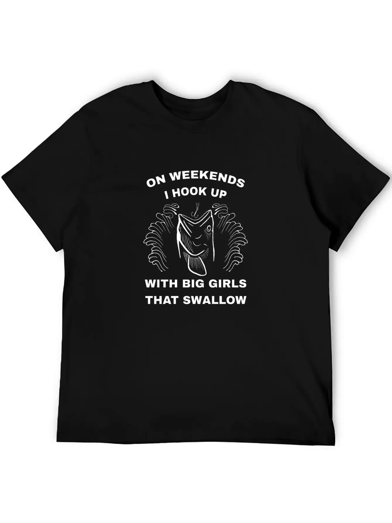 I Hook Up With Big Girls That Swallow Unisex Short Sleeve Soft Cotton T-Shirt – Casual Everyday Wear