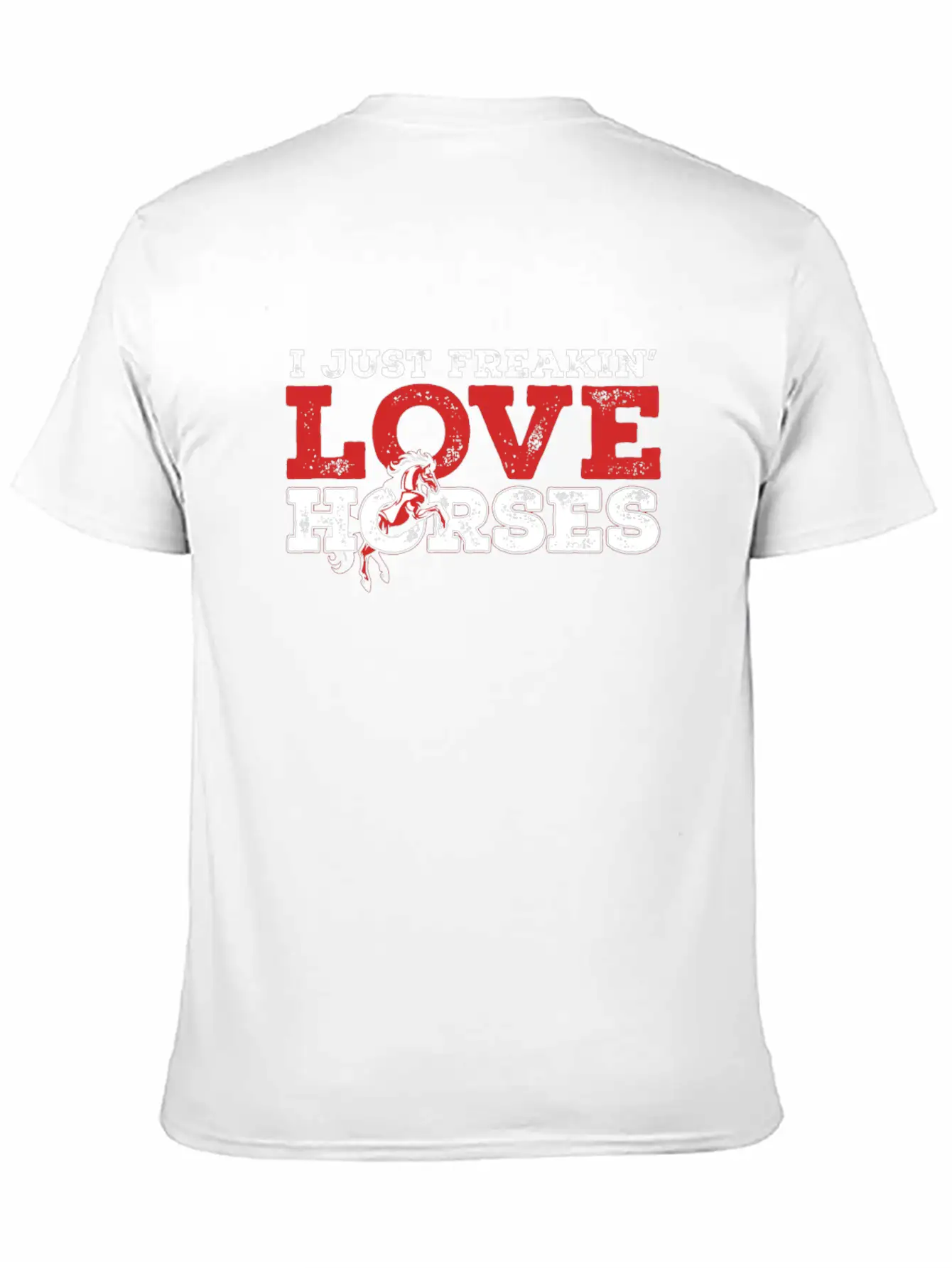 I Just Freaking Love Horses For Horse Lover Essential Unisex Summer Tee – Soft Cotton Casual Fit