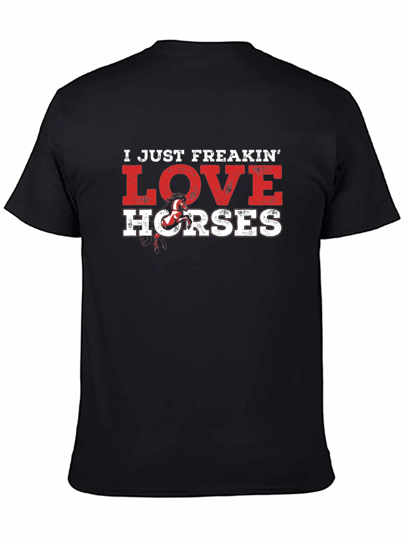 I Just Freaking Love Horses For Horse Lover Essential Unisex Summer Tee – Soft Cotton Casual Fit