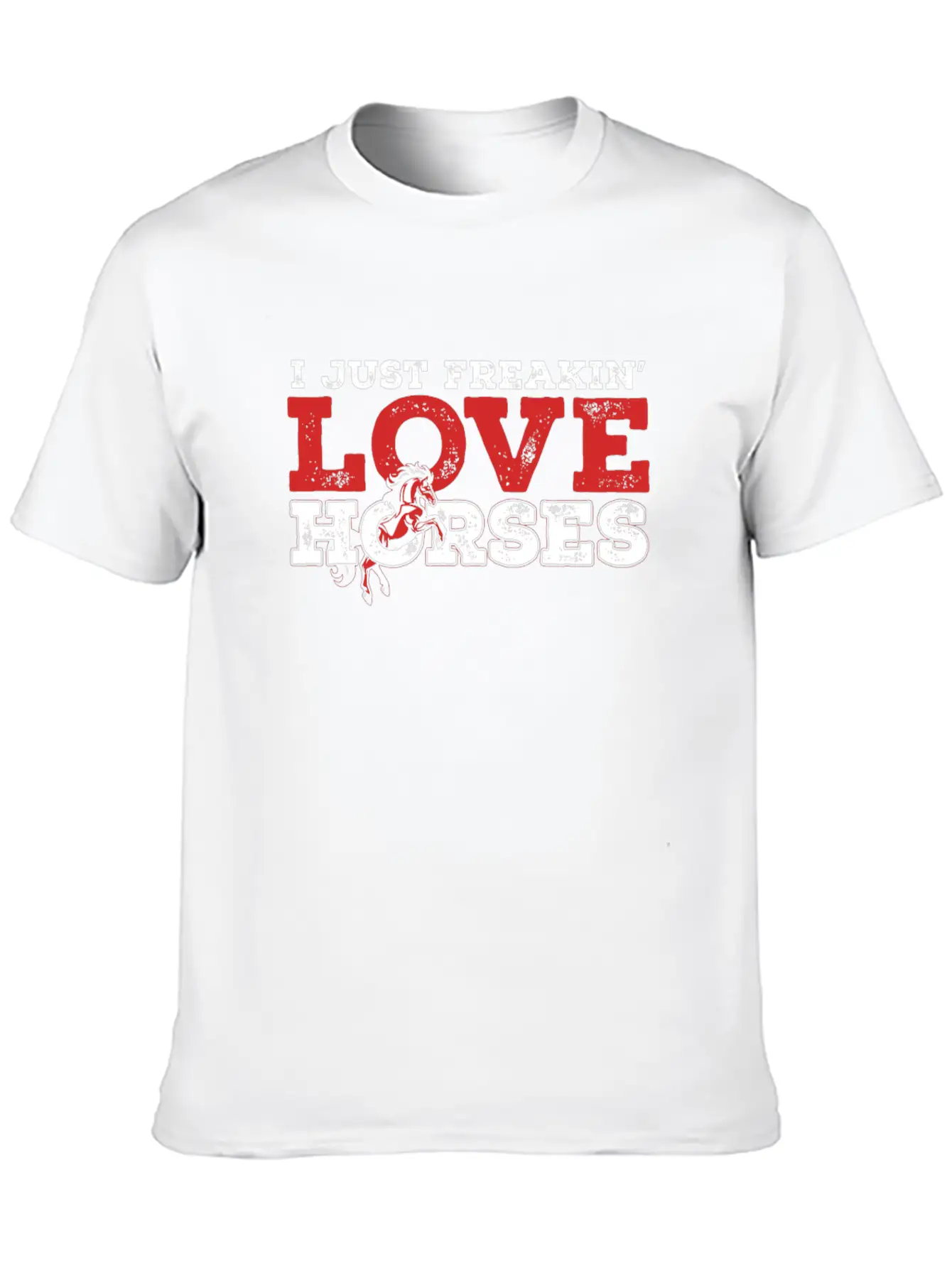 I Just Freaking Love Horses For Horse Lover Essential Unisex Summer Tee – Soft Cotton Casual Fit