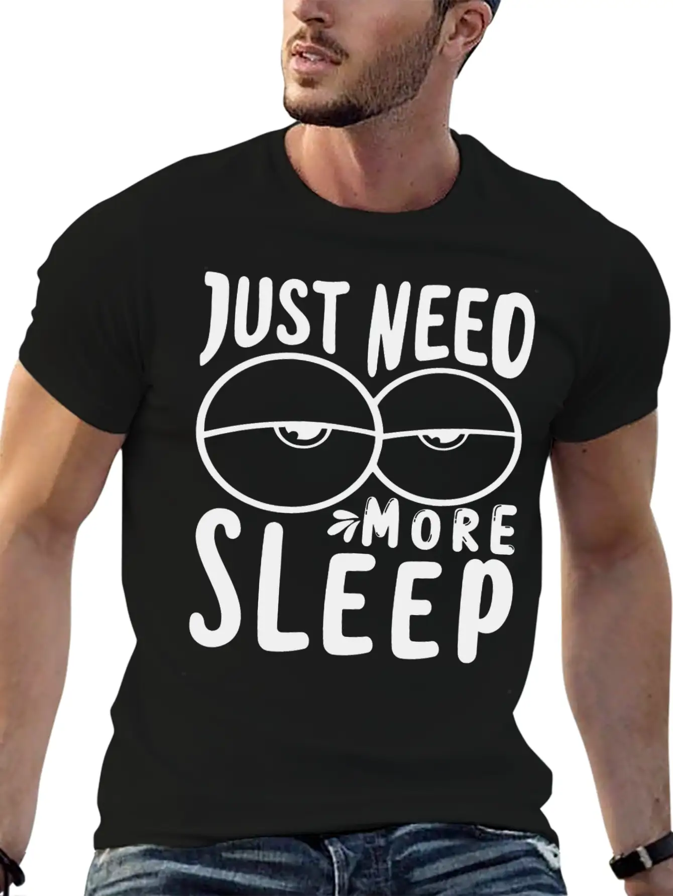 I Just Need More Sleep I Need To Sleep More Essential Unisex Summer Tee – Soft Cotton Casual Fit