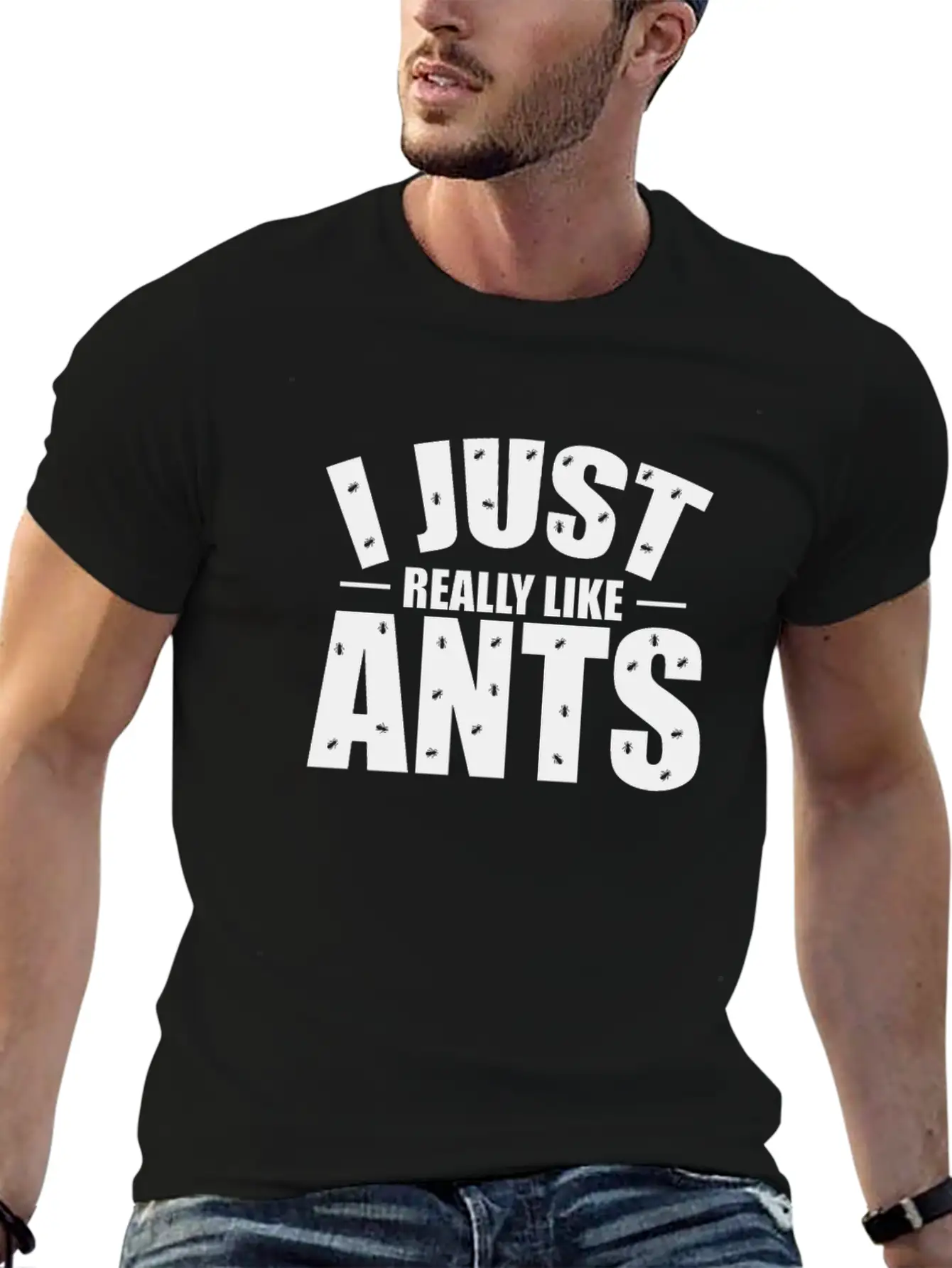 I Just Really Like Ants Crawling Insects Stylish Everyday T-Shirt – Unisex Basic Cotton Tee