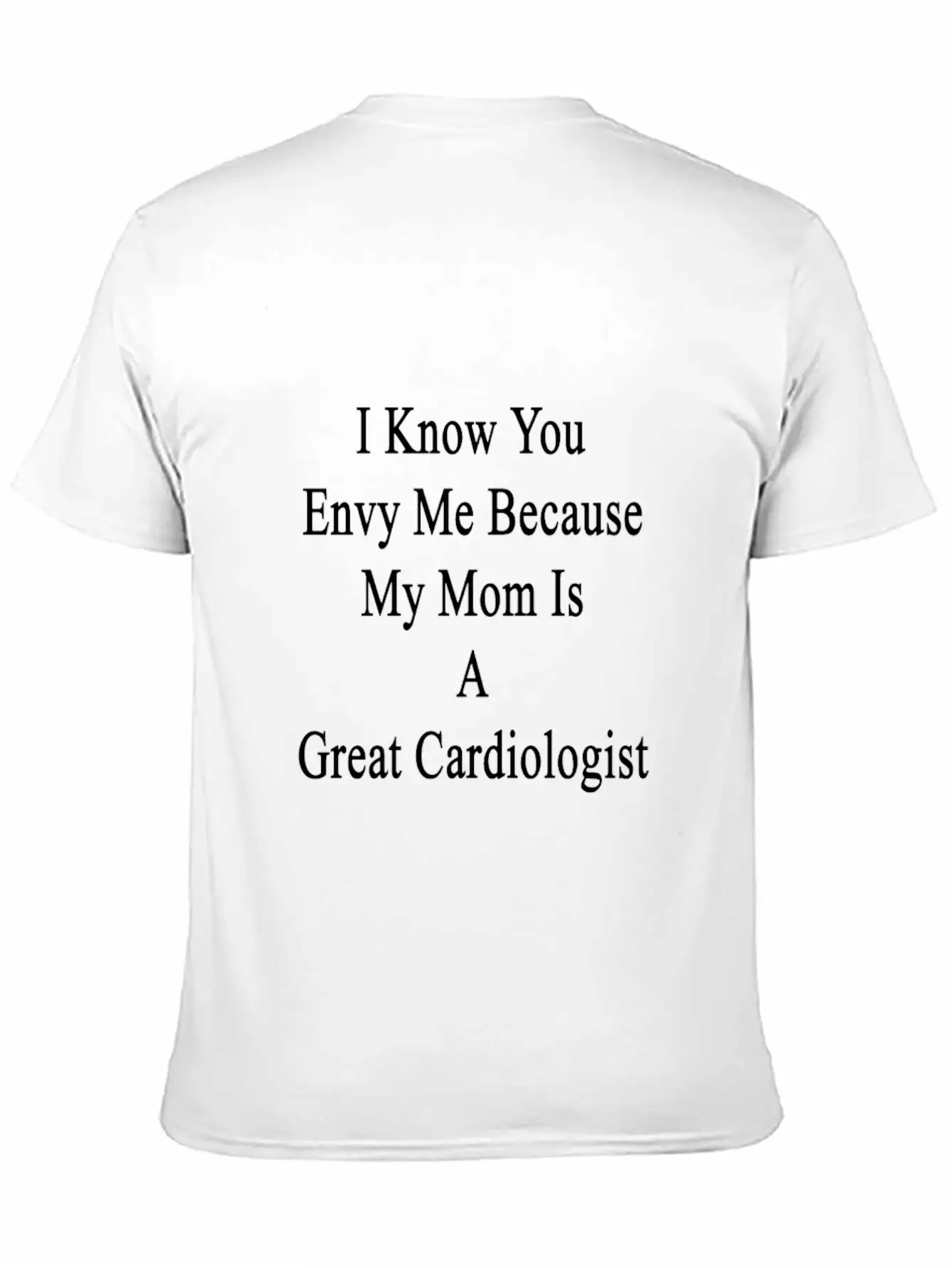 I_know_you_envy_me_because_my_mom_is_a_g Basic Graphic T-Shirt – Daily Comfort In Soft Cotton