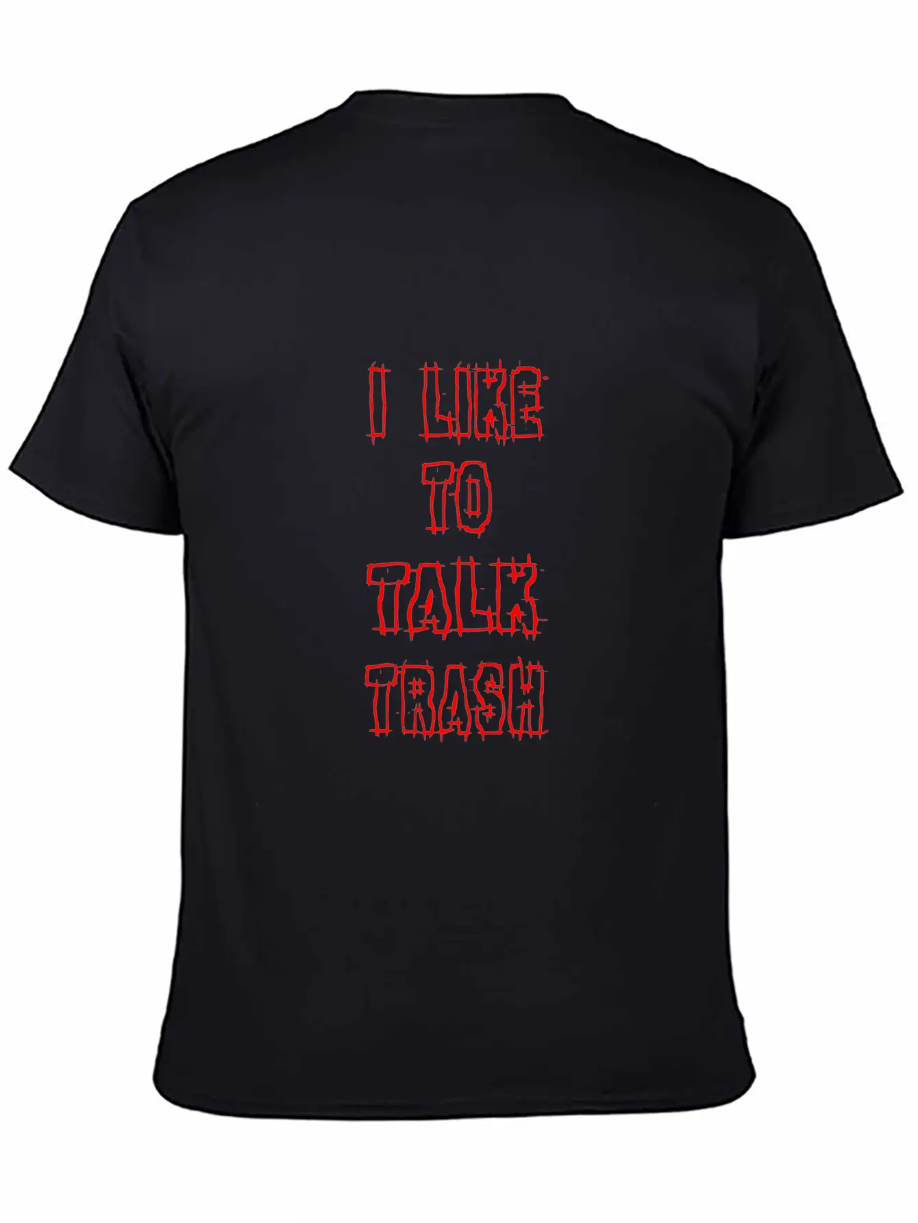 I Like To Talk Trash 2 Unisex Short Sleeve Soft Cotton T-Shirt – Casual Everyday Wear