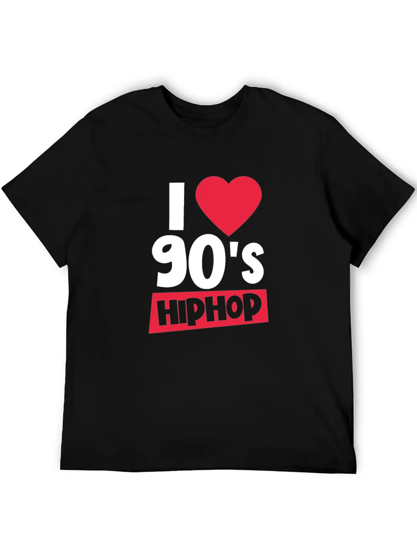 I Love 90's Hip Hop 1990s Disco Rap Retro Party Stylish Everyday T-Shirt – Unisex Basic Cotton Tee