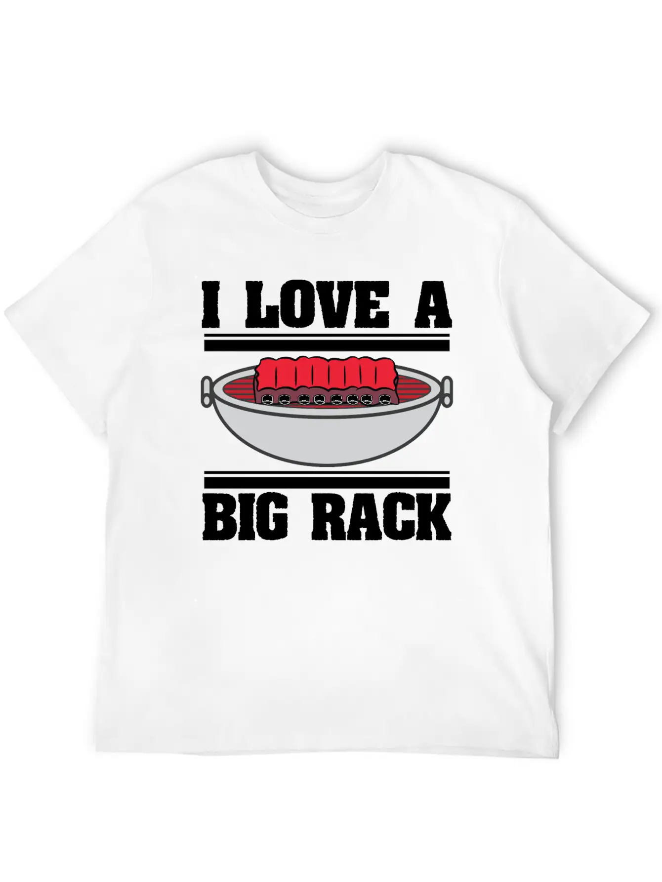 I Love A Big Rack Who Also Loves To Eat Ribs BBQ Unisex Short Sleeve Soft Cotton T-Shirt – Casual Everyday Wear