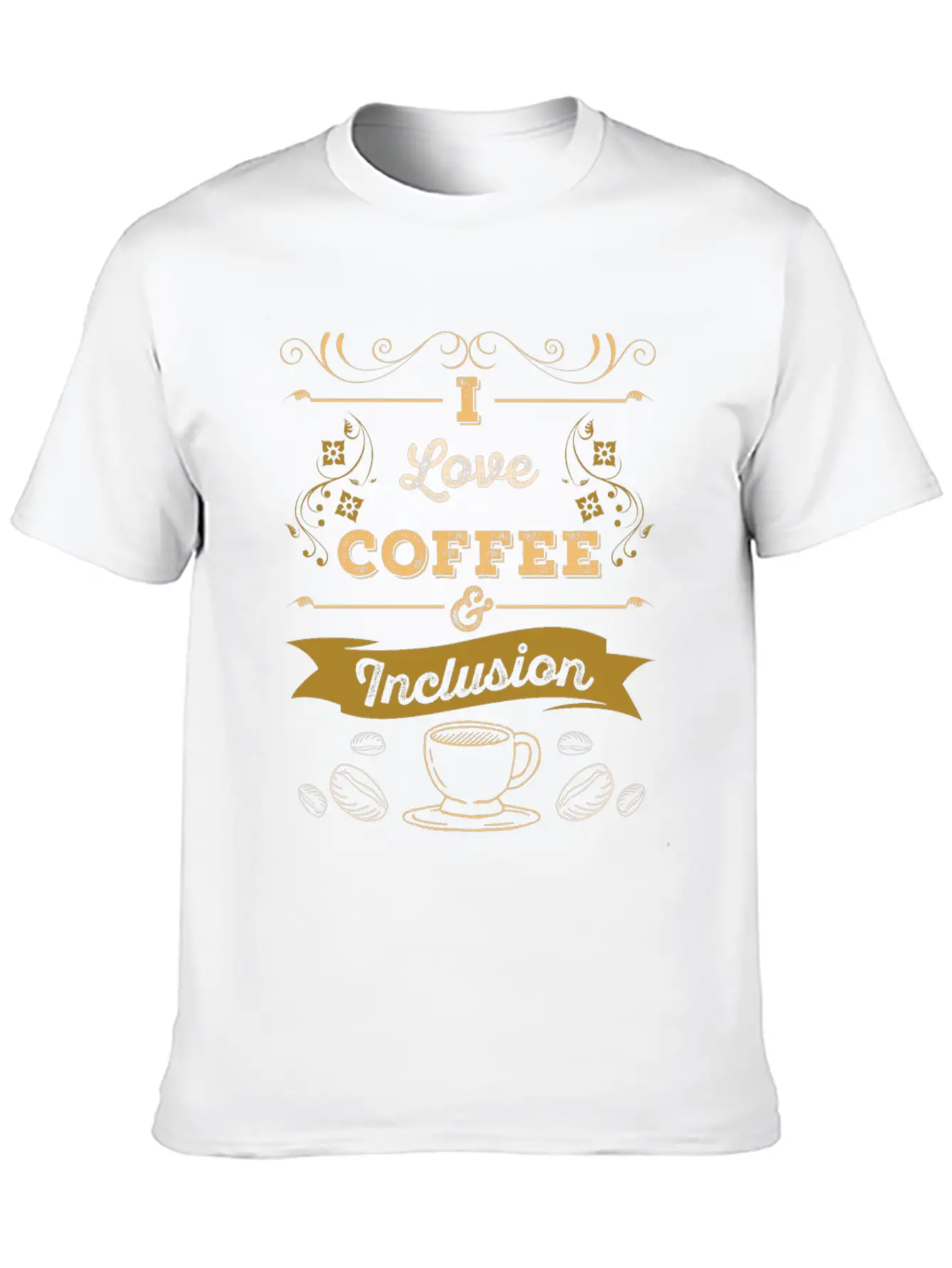 I Love Coffee And Inclusion Acceptance Stylish Everyday T-Shirt – Unisex Basic Cotton Tee