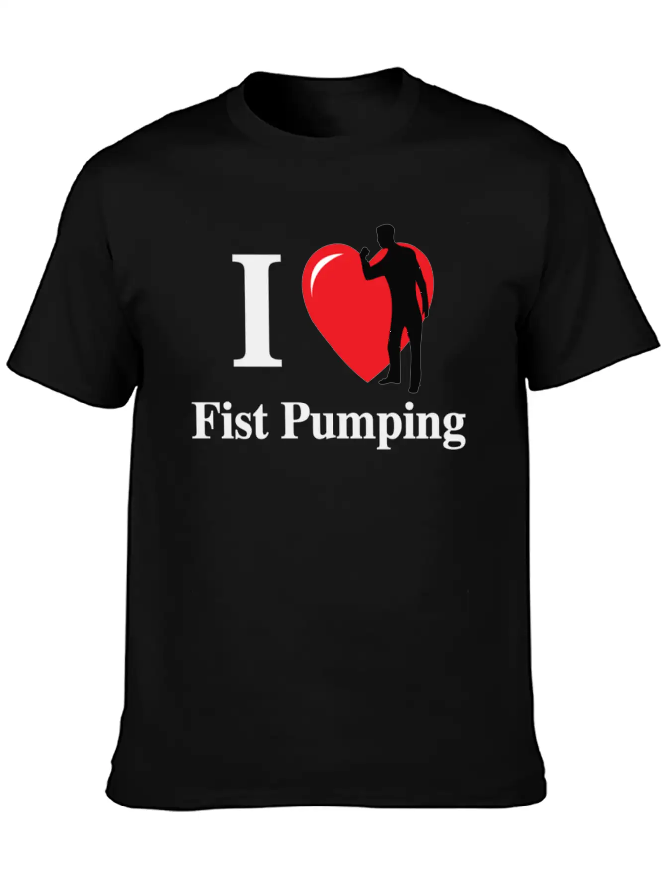 I Love Fist Pumping Unisex Short Sleeve Soft Cotton T-Shirt – Casual Everyday Wear