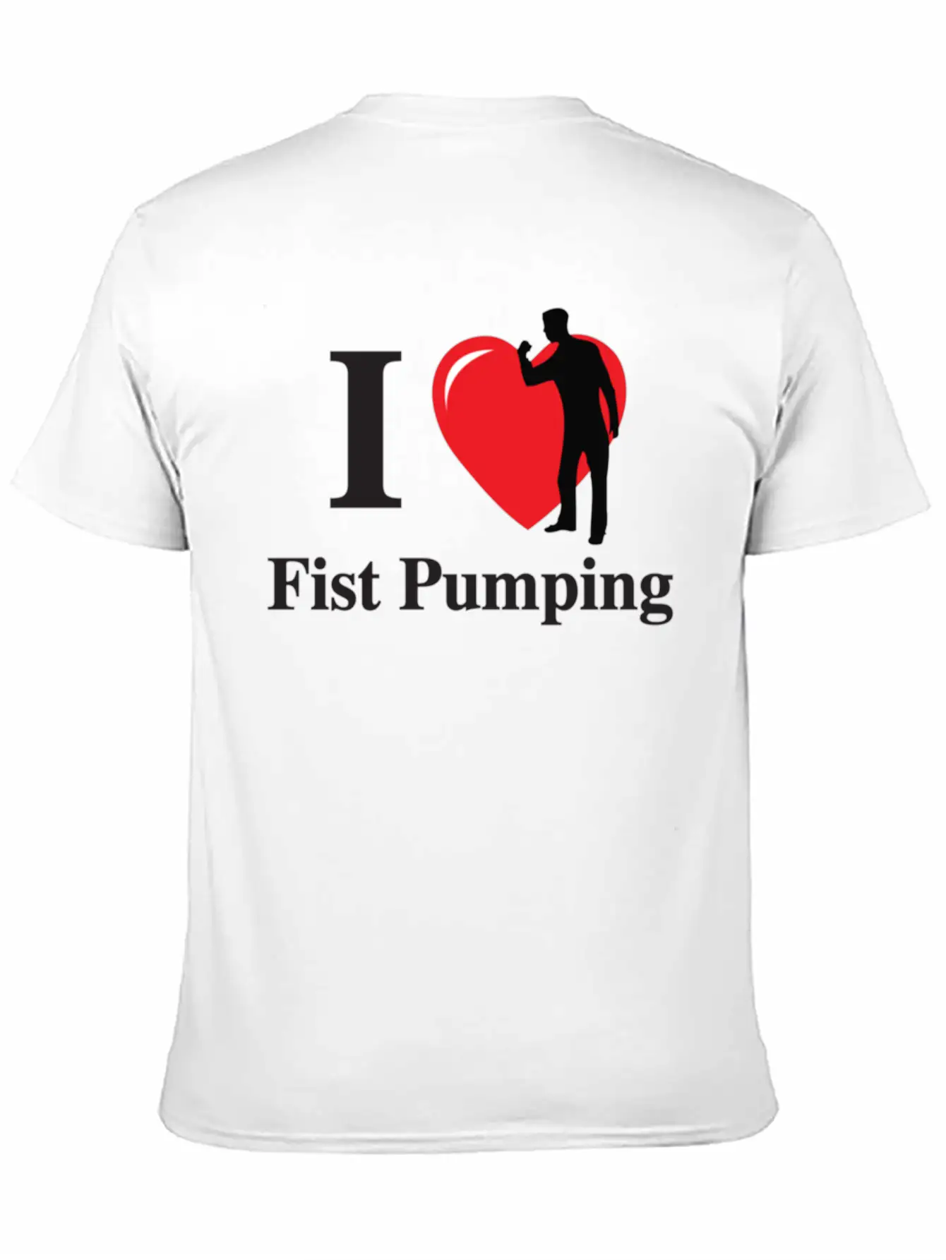 I Love Fist Pumping Unisex Short Sleeve Soft Cotton T-Shirt – Casual Everyday Wear