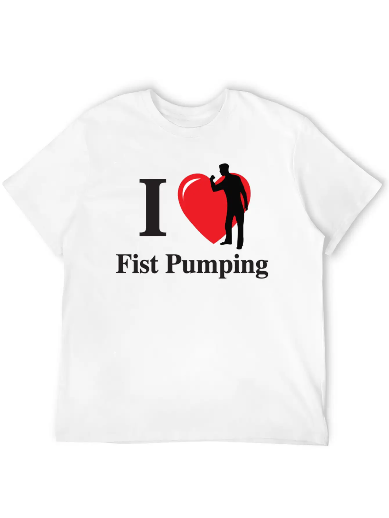 I Love Fist Pumping Unisex Short Sleeve Soft Cotton T-Shirt – Casual Everyday Wear