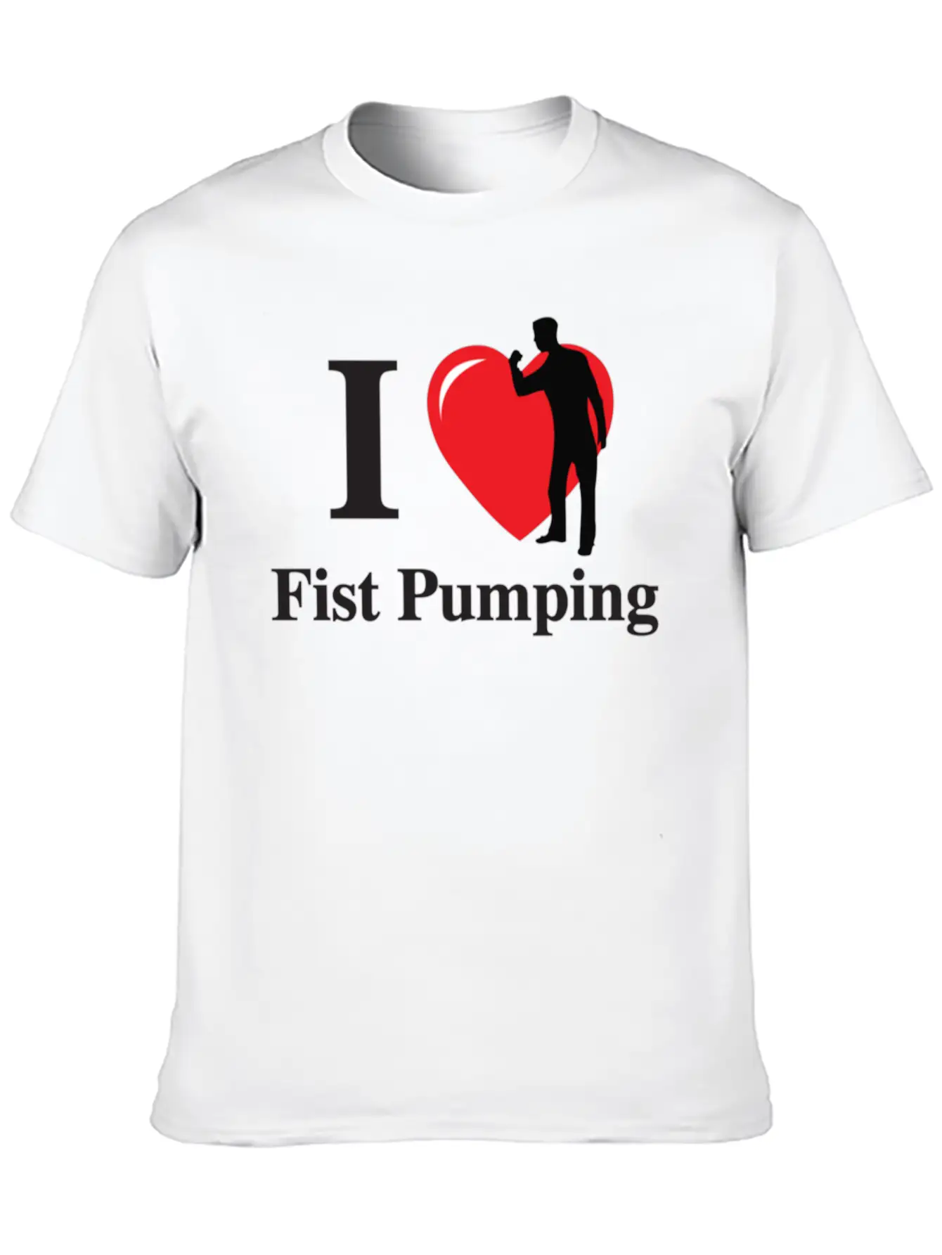 I Love Fist Pumping Unisex Short Sleeve Soft Cotton T-Shirt – Casual Everyday Wear