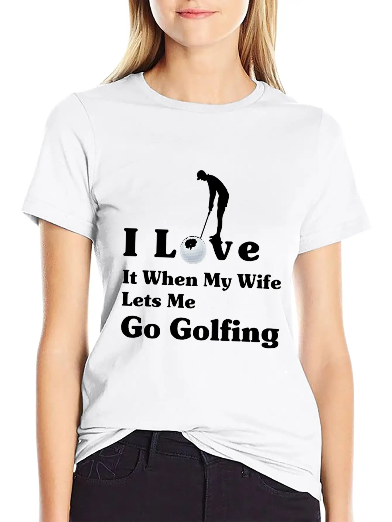 I Love It When My Wife Lets Me Go Golfing Unisex Short Sleeve Soft Cotton T-Shirt – Casual Everyday Wear