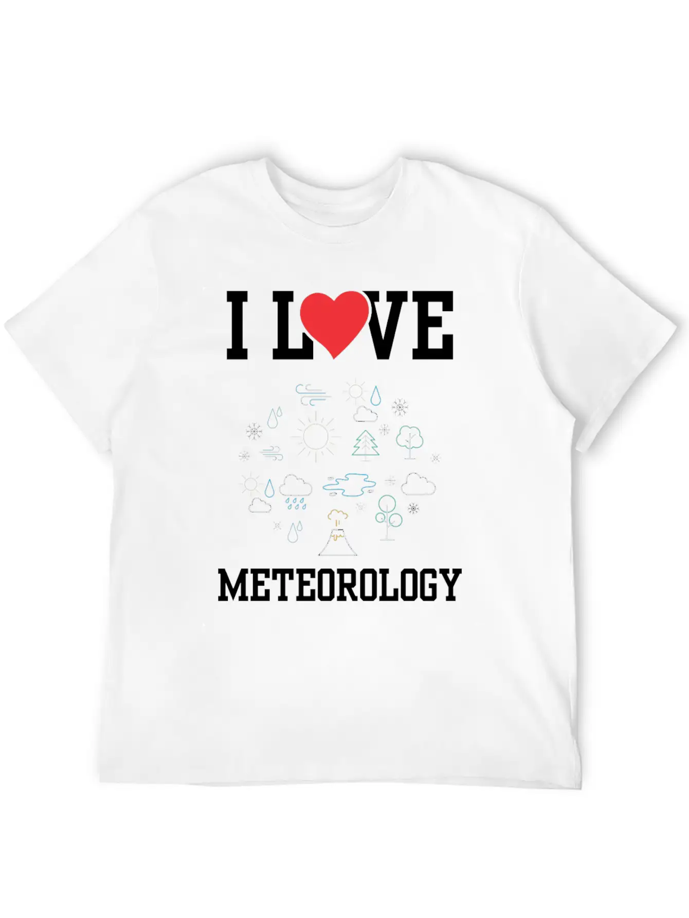 I Love Meteorology Meteorologist Job Weather Stylish Everyday T-Shirt – Unisex Basic Cotton Tee