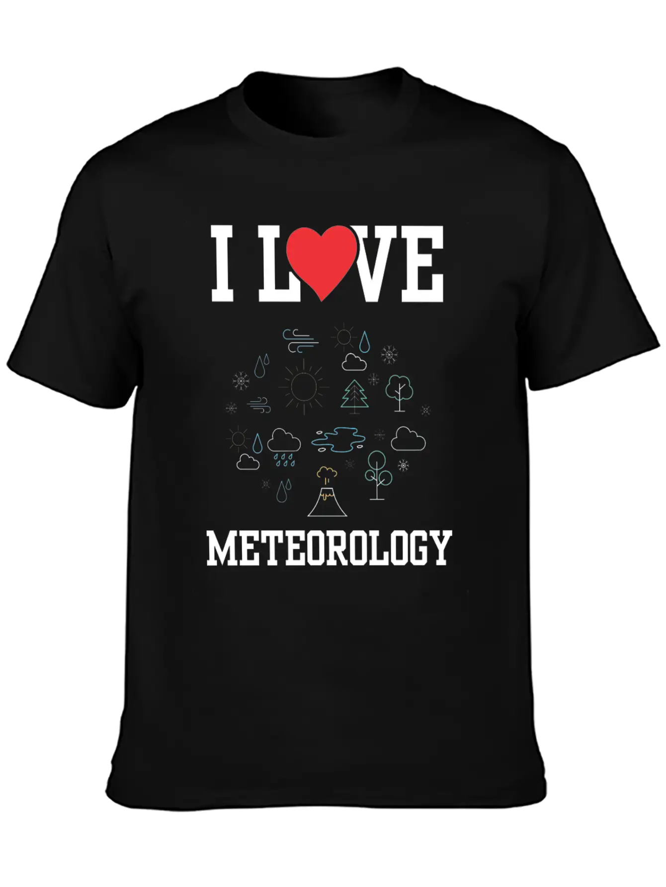 I Love Meteorology Meteorologist Job Weather Stylish Everyday T-Shirt – Unisex Basic Cotton Tee