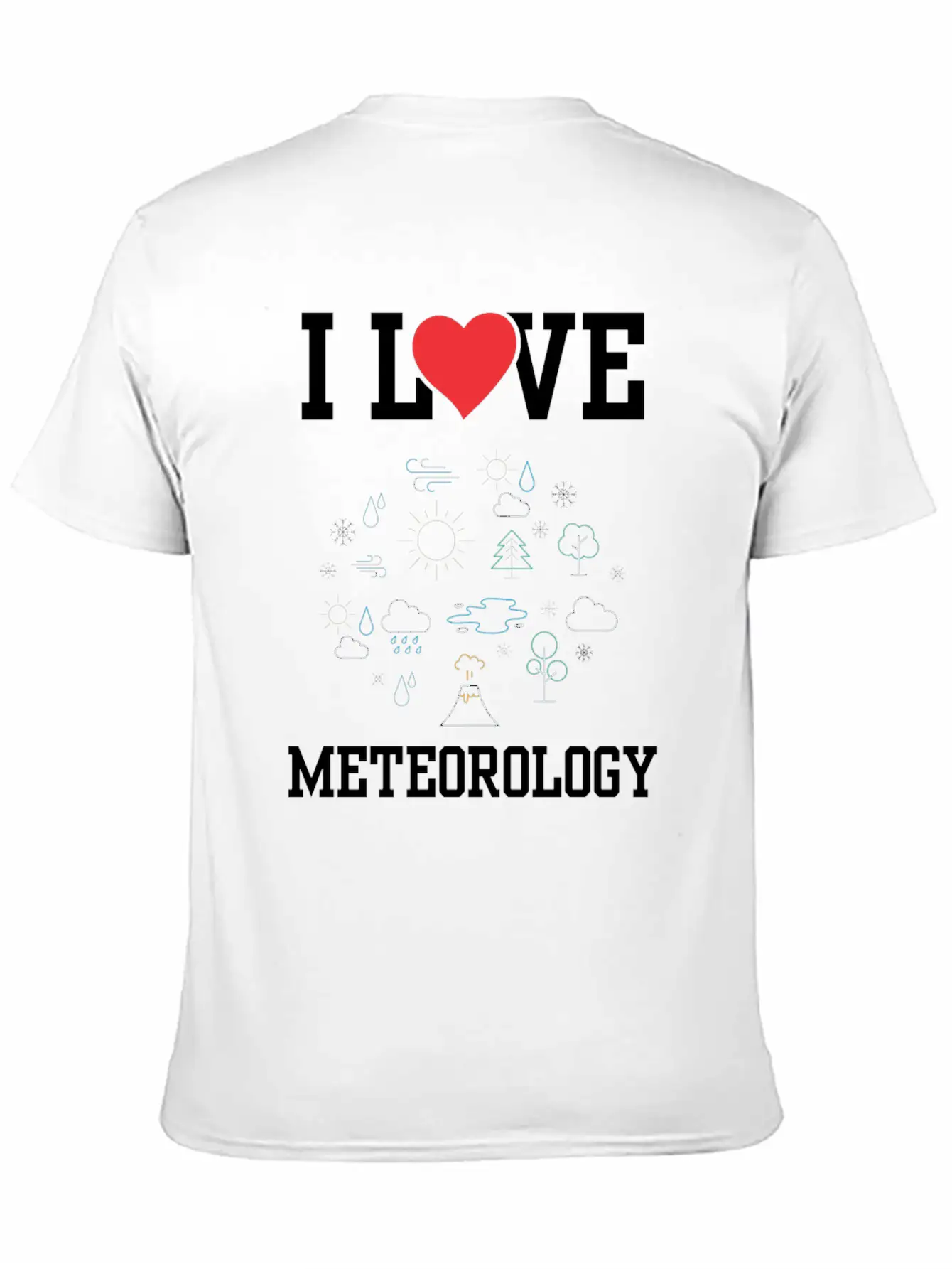 I Love Meteorology Meteorologist Job Weather Stylish Everyday T-Shirt – Unisex Basic Cotton Tee