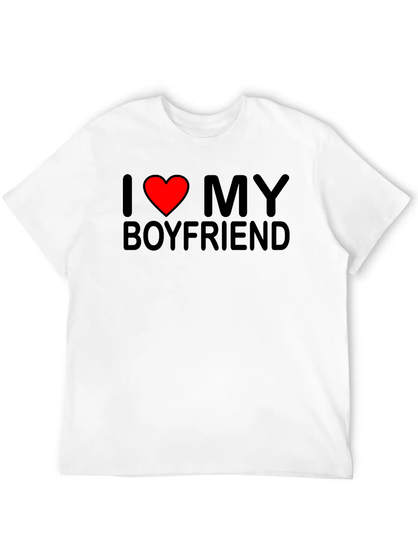 I Love My Boyfriend Unisex Short Sleeve Soft Cotton T-Shirt – Casual Everyday Wear