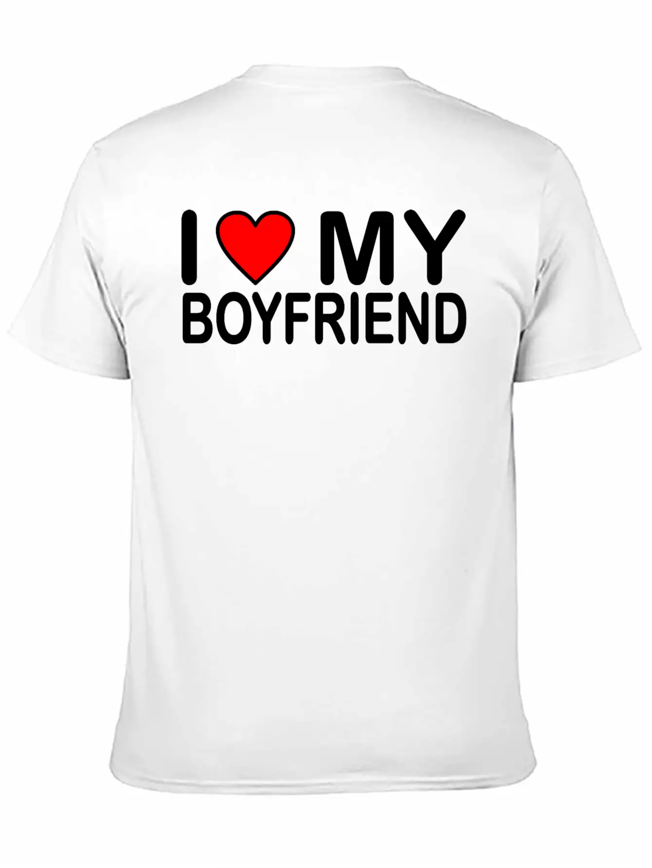 I Love My Boyfriend Unisex Short Sleeve Soft Cotton T-Shirt – Casual Everyday Wear
