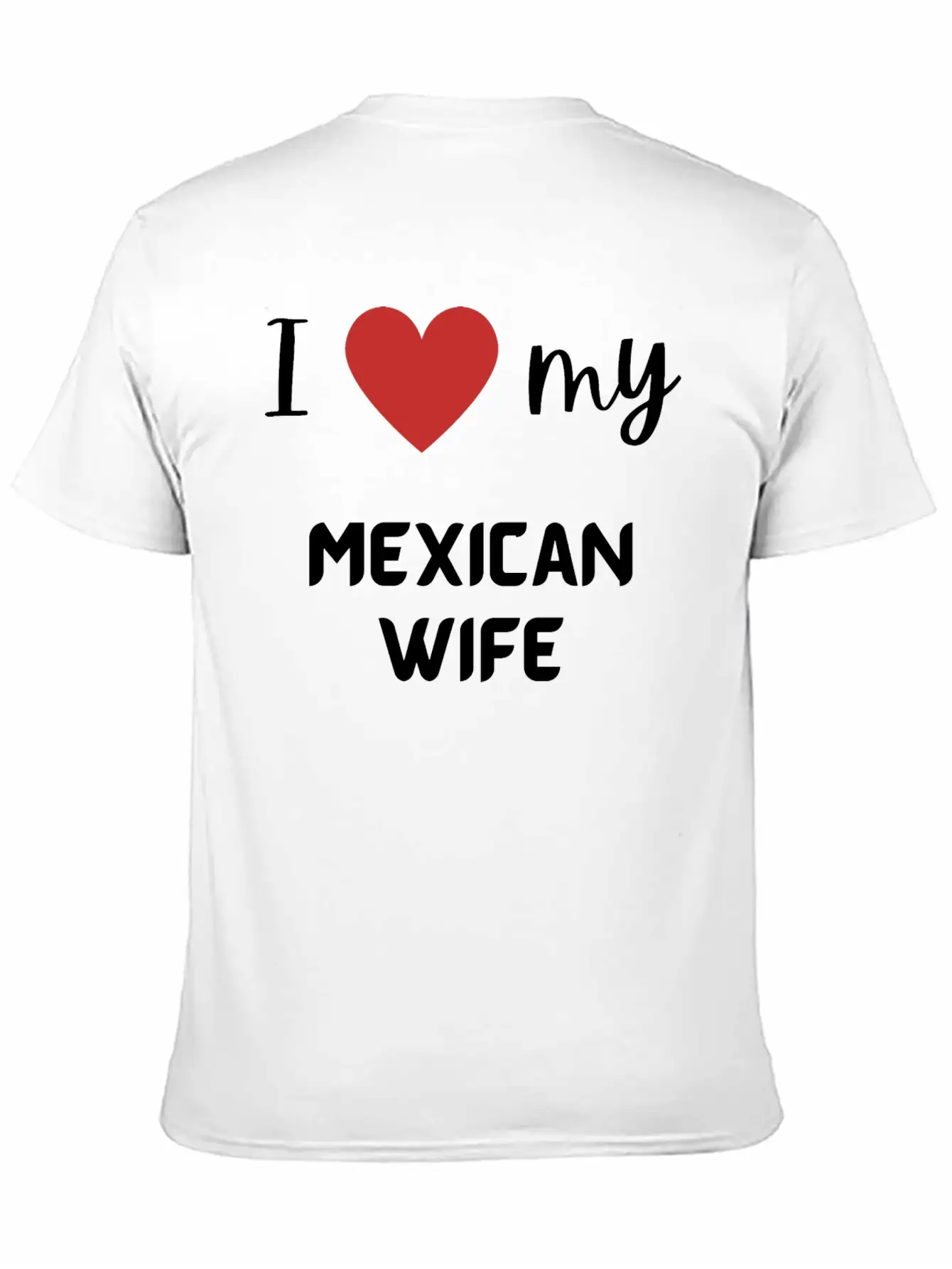 I Love My Mexican Wife Funny Matching Couple Stylish Everyday T-Shirt – Unisex Basic Cotton Tee