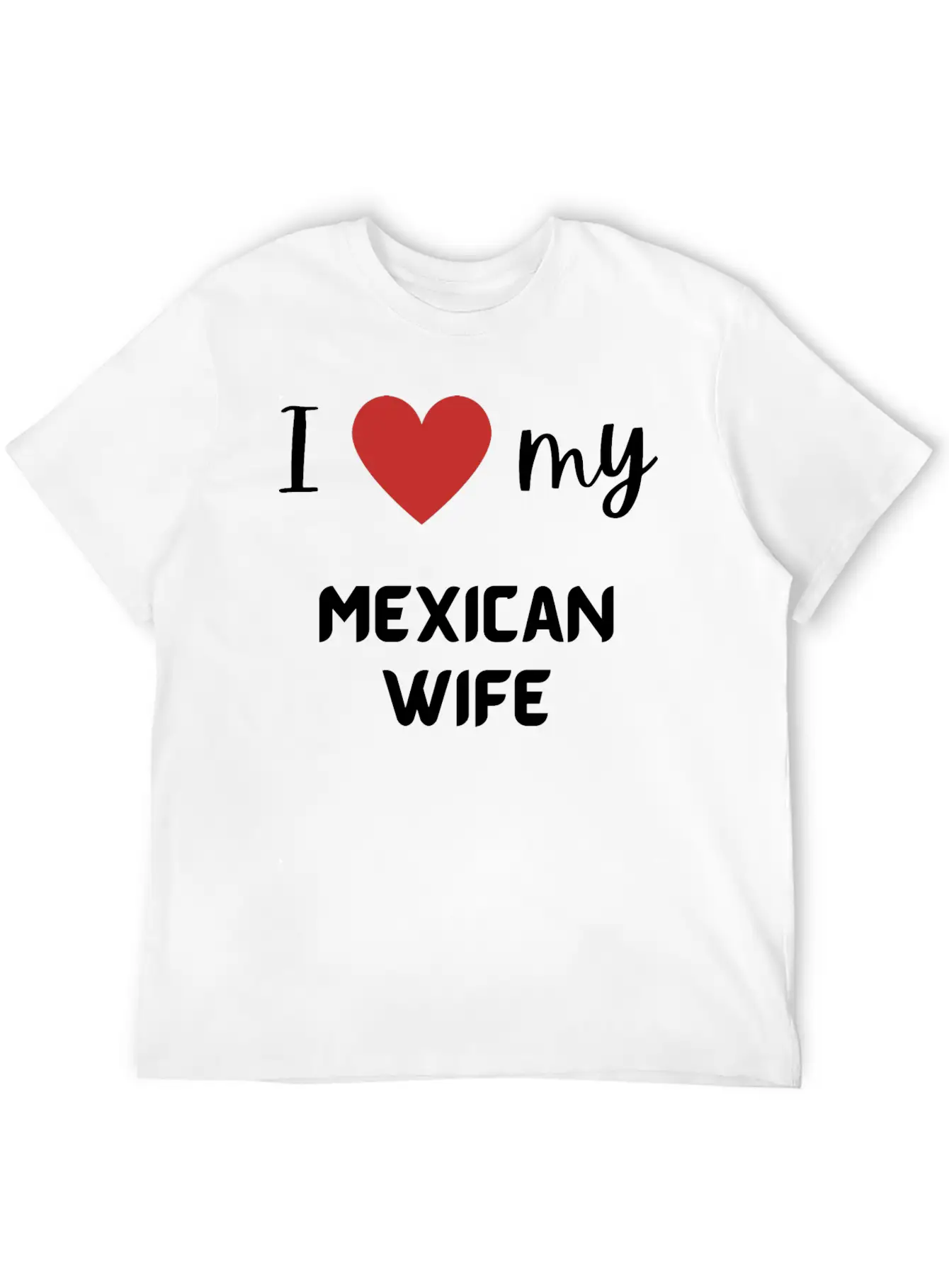 I Love My Mexican Wife Funny Matching Couple Stylish Everyday T-Shirt – Unisex Basic Cotton Tee