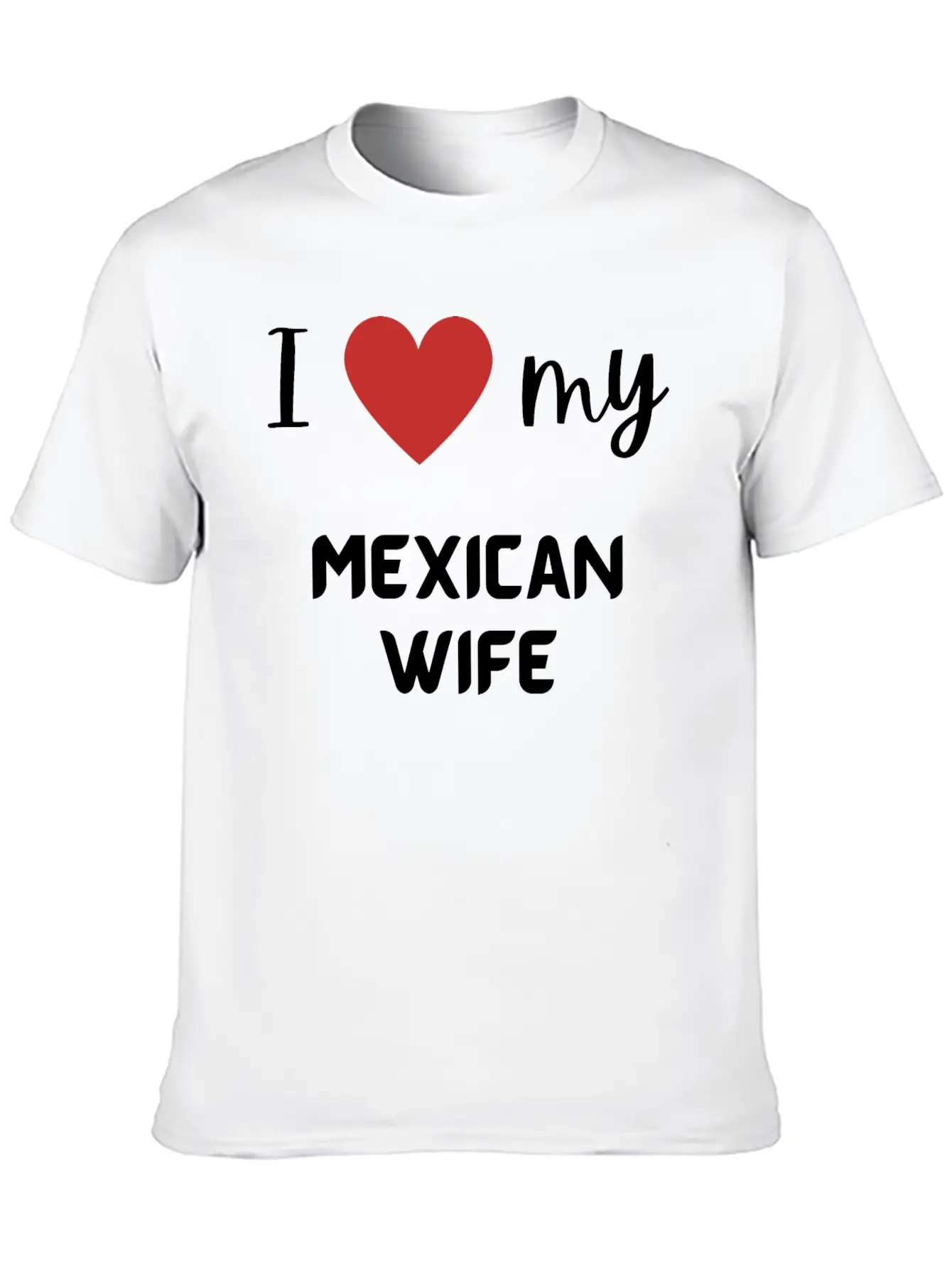 I Love My Mexican Wife Funny Matching Couple Stylish Everyday T-Shirt – Unisex Basic Cotton Tee