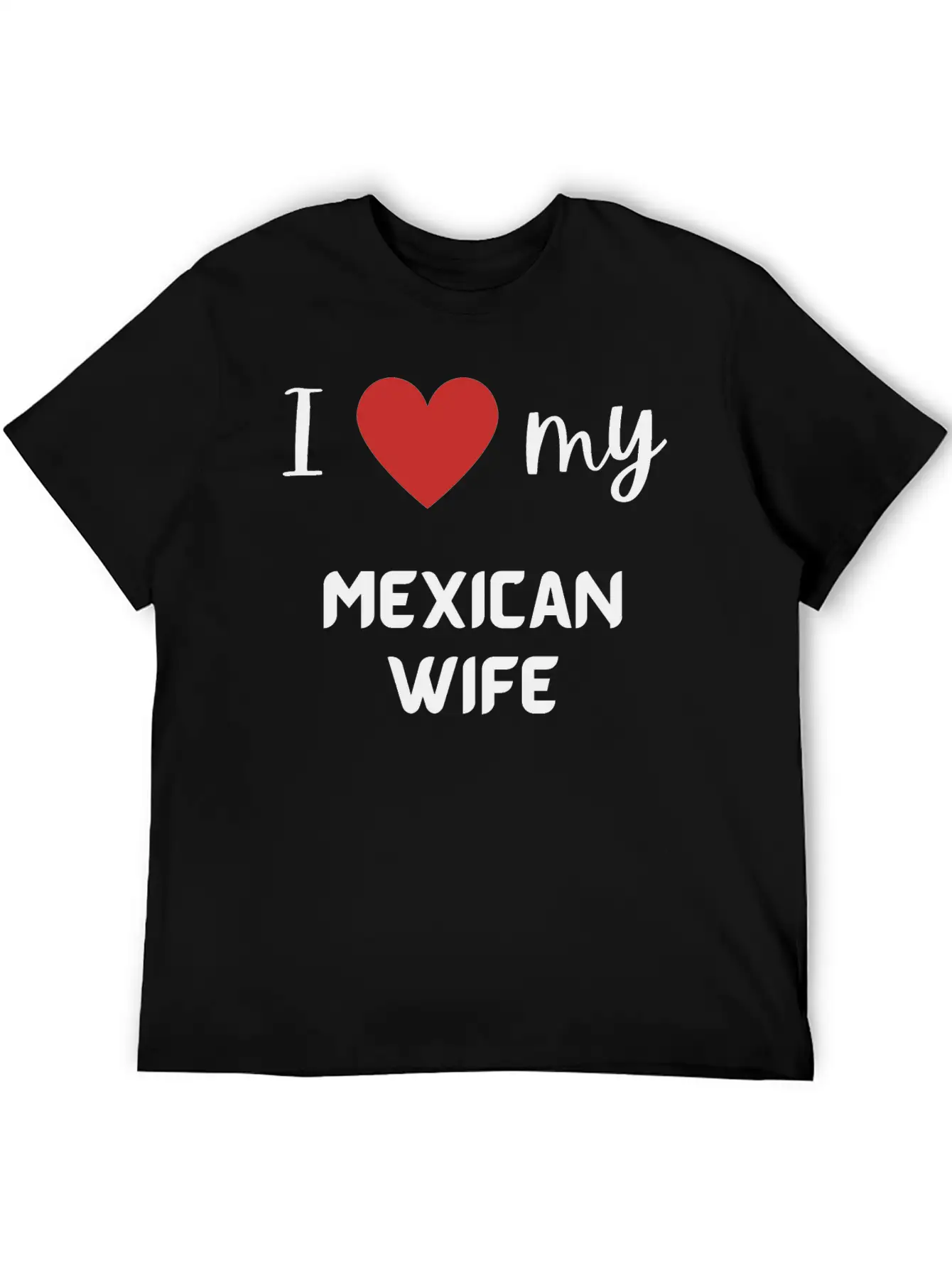I Love My Mexican Wife Funny Matching Couple Stylish Everyday T-Shirt – Unisex Basic Cotton Tee