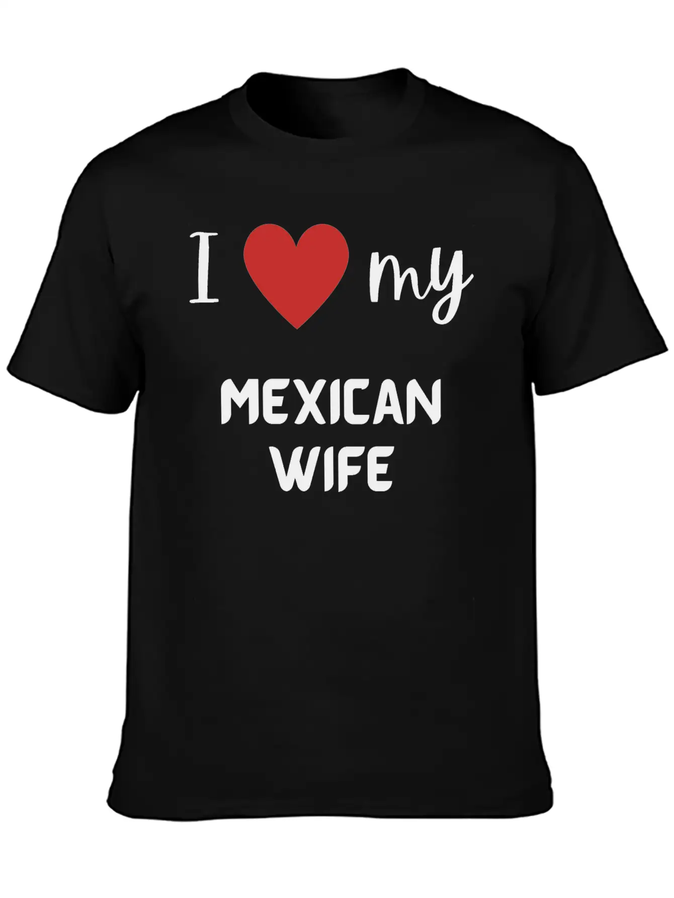 I Love My Mexican Wife Funny Matching Couple Stylish Everyday T-Shirt – Unisex Basic Cotton Tee
