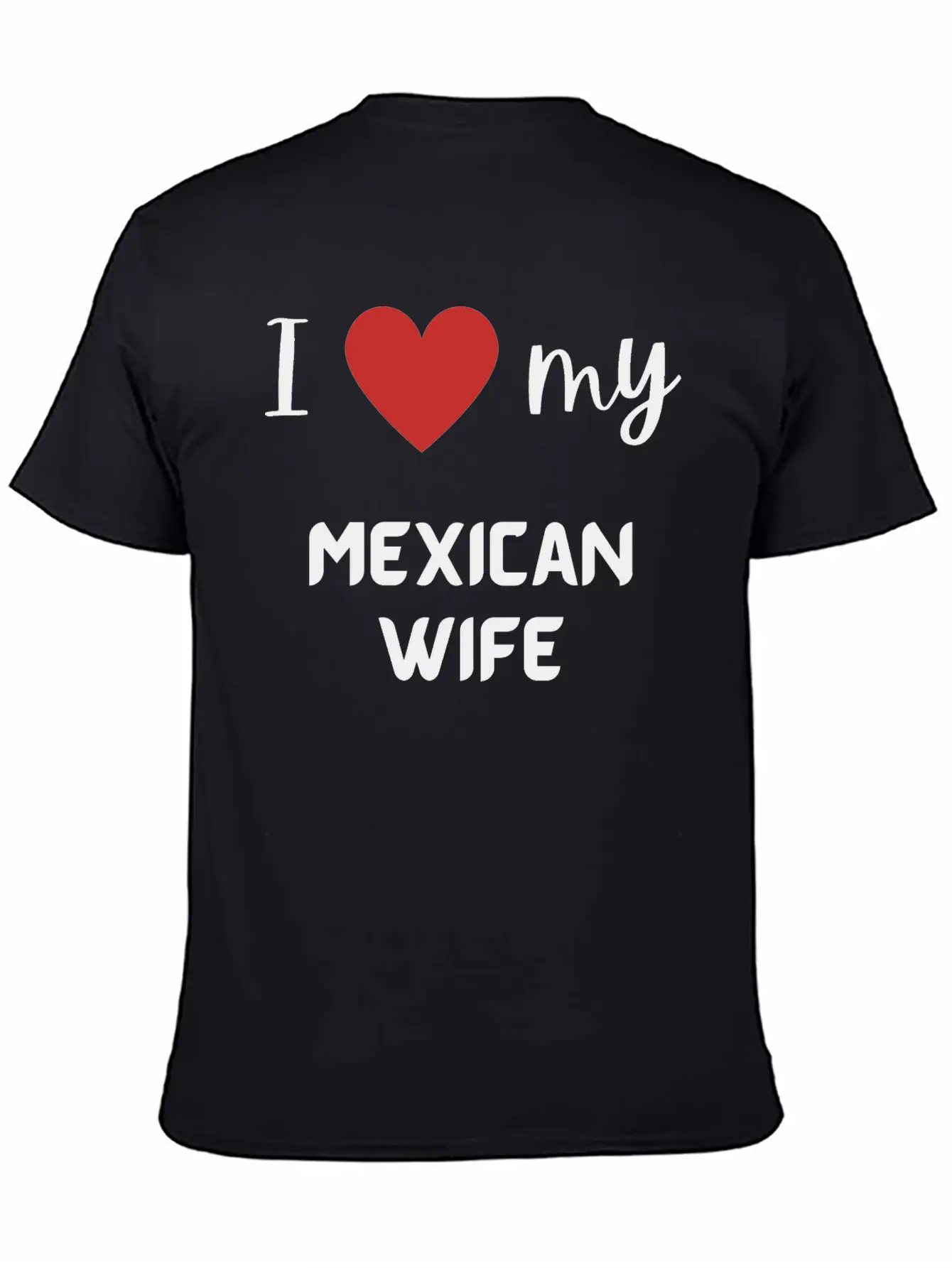 I Love My Mexican Wife Funny Matching Couple Stylish Everyday T-Shirt – Unisex Basic Cotton Tee