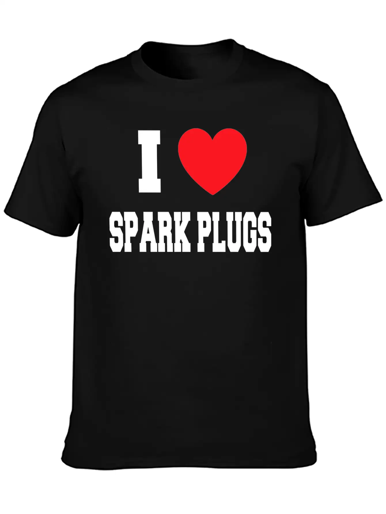I Love Spark Plugs Unisex Casual T-Shirt – Clean Design For Daily Comfort