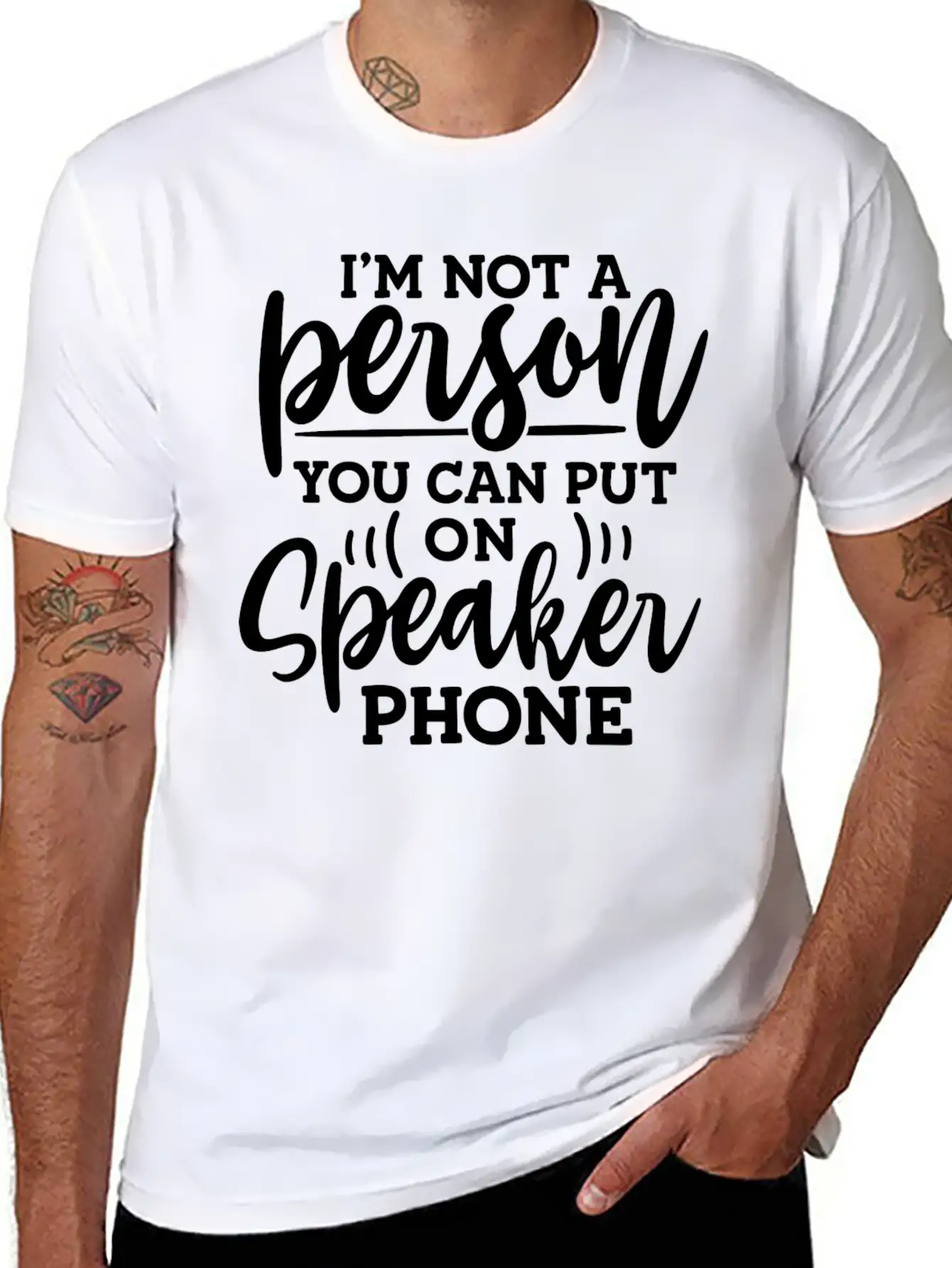 I M Not A Person You Can Put On Speaker Phone Unisex Short Sleeve Soft Cotton T-Shirt – Casual Everyday Wear