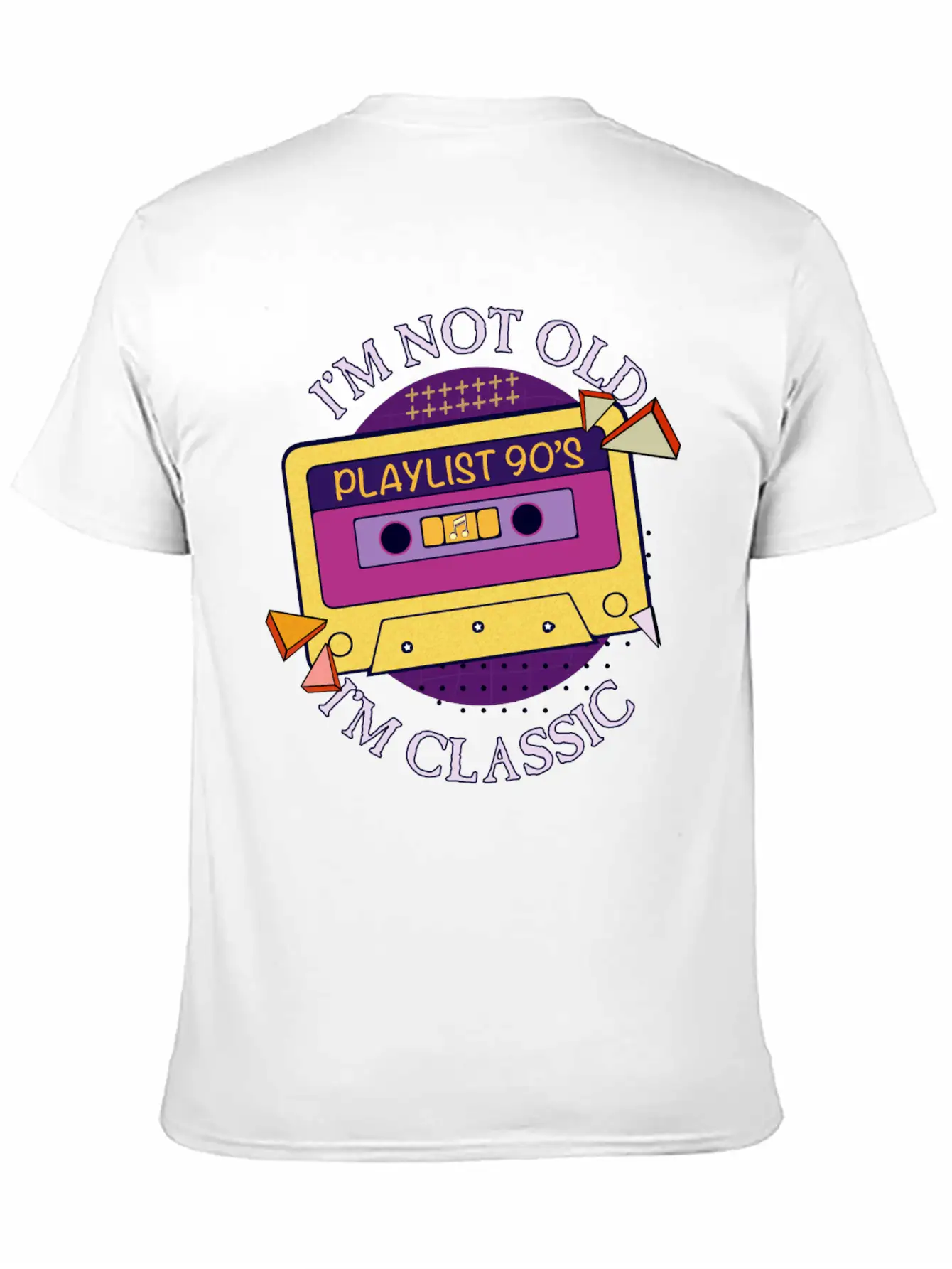 I M Not Old I M Classic Unisex Short Sleeve Soft Cotton T-Shirt – Casual Everyday Wear