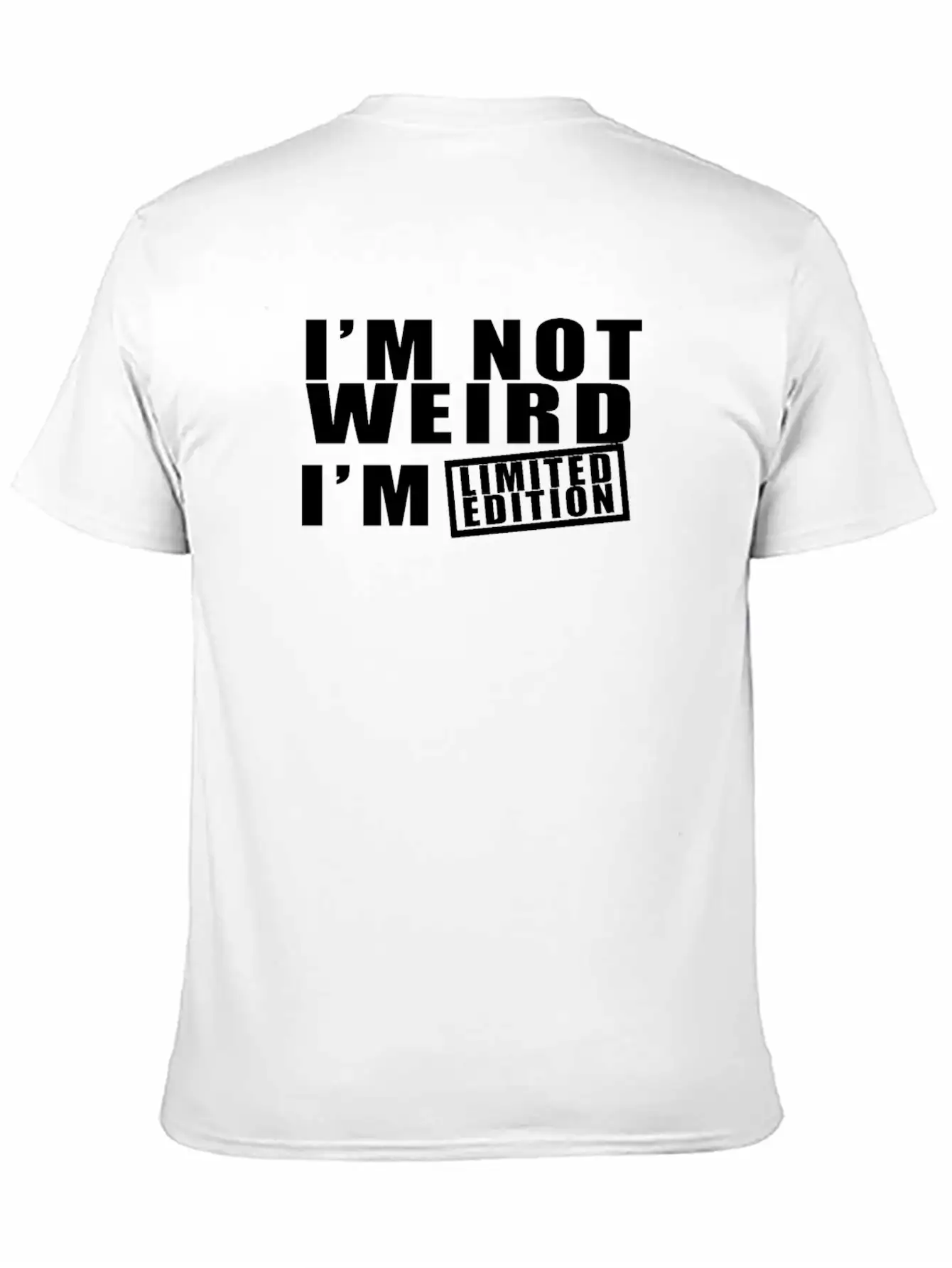I M Not Weird I M Limited Edition Comfortable Minimalist Graphic Tee – Summer Style Essential