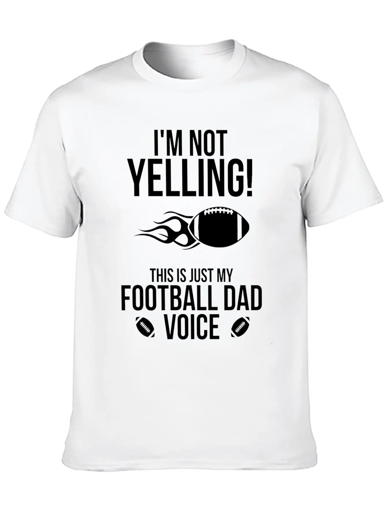 I M Not Yelling This Is Just My Football Dad Voice Basic Graphic T-Shirt – Daily Comfort In Soft Cotton