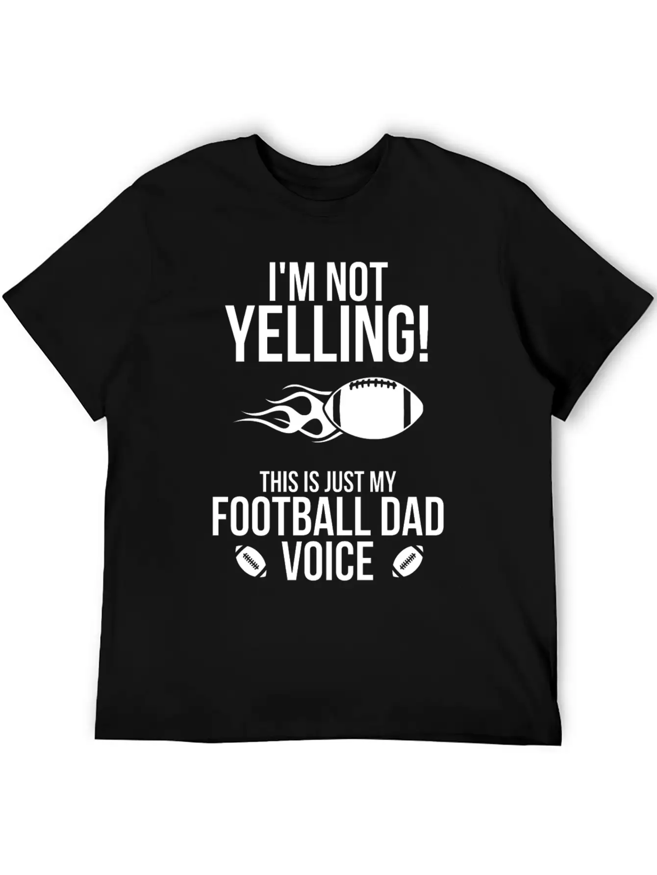 I M Not Yelling This Is Just My Football Dad Voice Basic Graphic T-Shirt – Daily Comfort In Soft Cotton