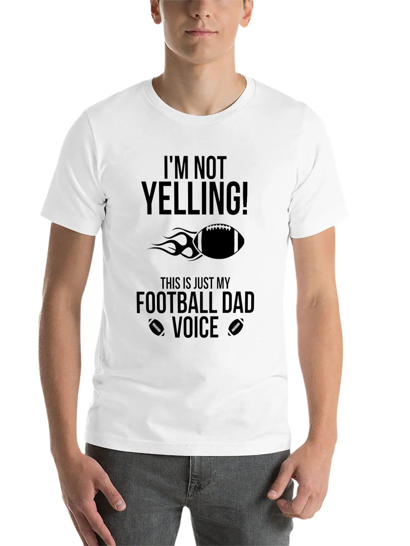 I M Not Yelling This Is Just My Football Dad Voice Basic Graphic T-Shirt – Daily Comfort In Soft Cotton