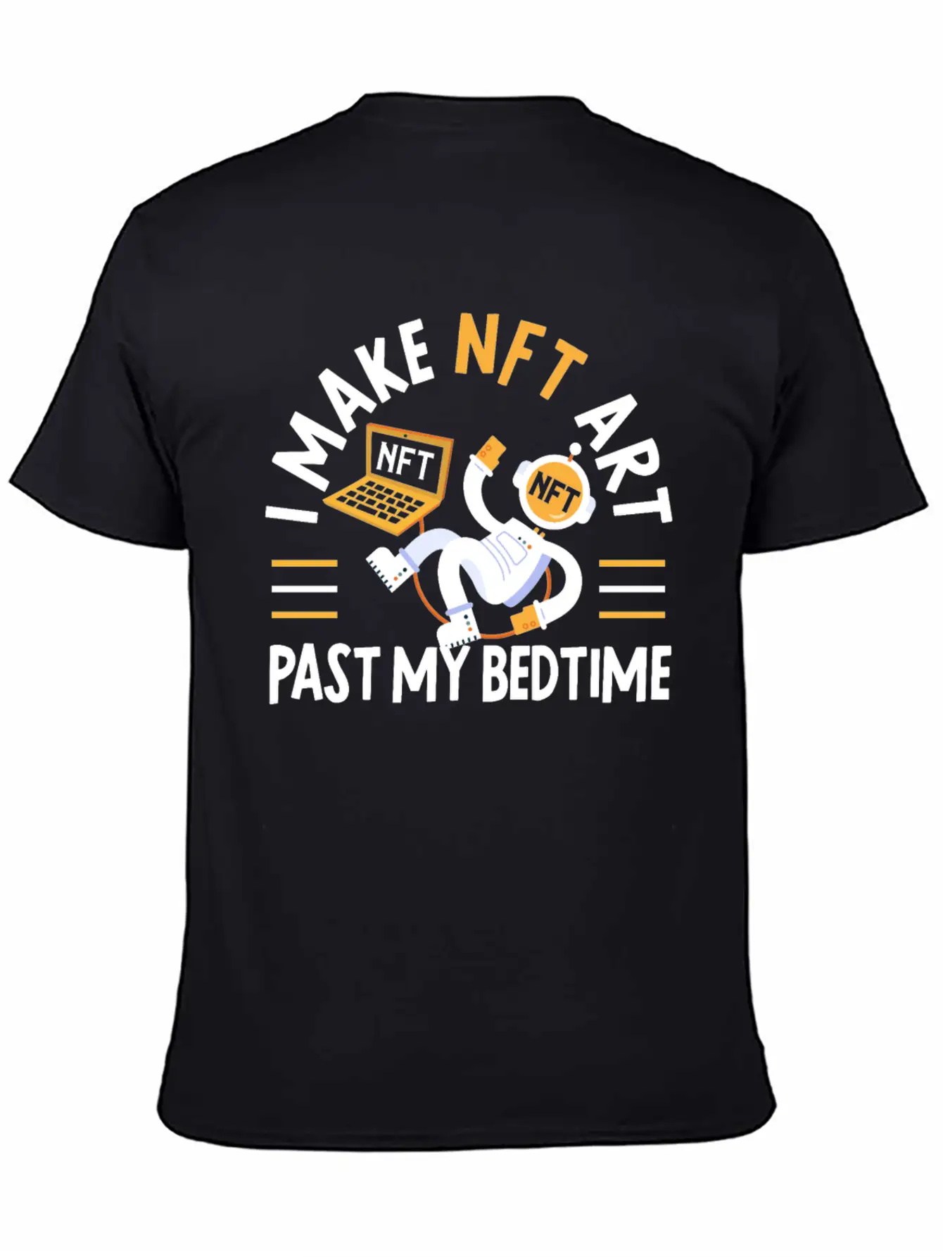 I Make NFT Art Past My Bedtime Non-Fungible Token Unisex Short Sleeve Soft Cotton T-Shirt – Casual Everyday Wear