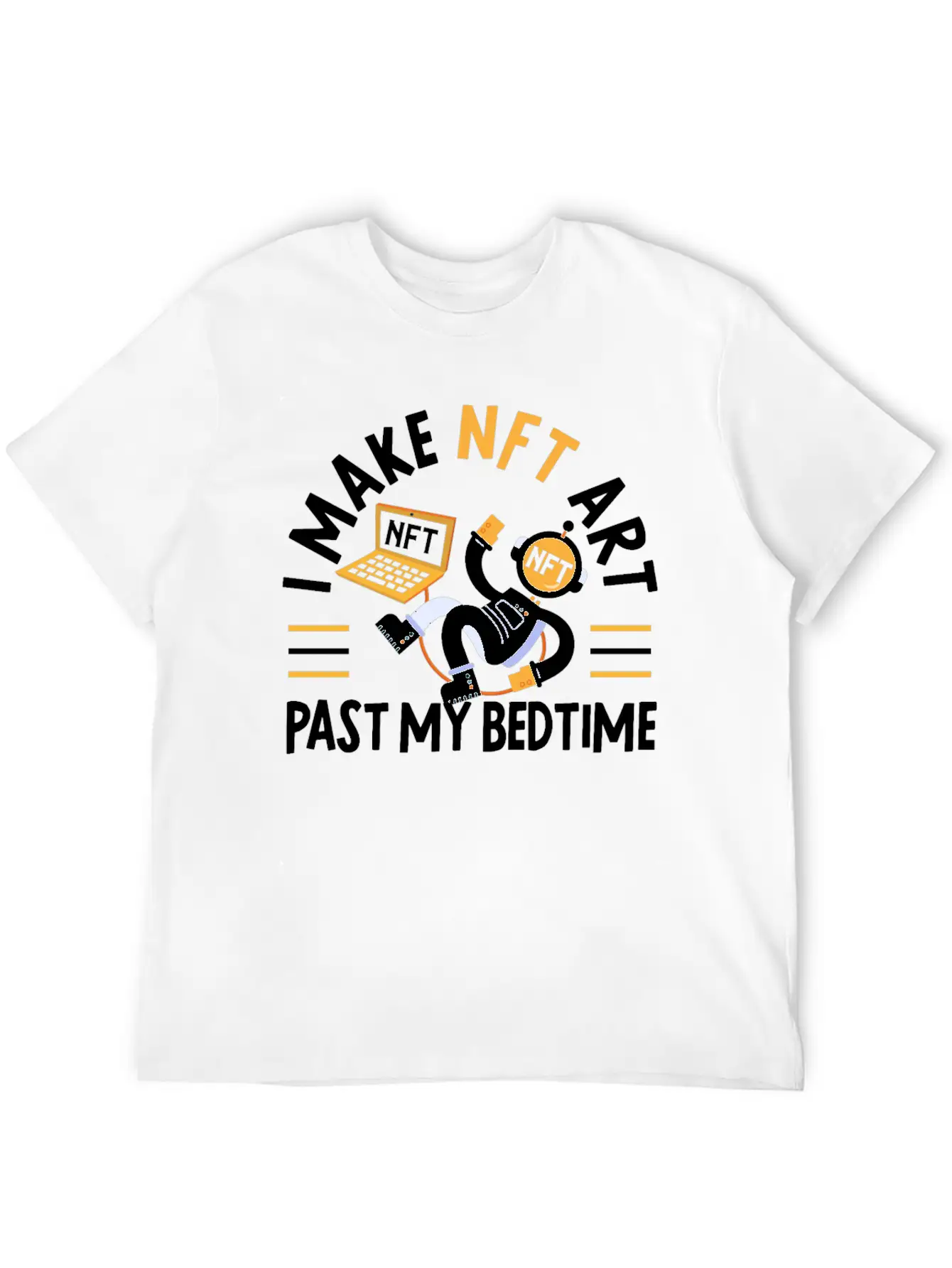 I Make NFT Art Past My Bedtime Non-Fungible Token Unisex Short Sleeve Soft Cotton T-Shirt – Casual Everyday Wear