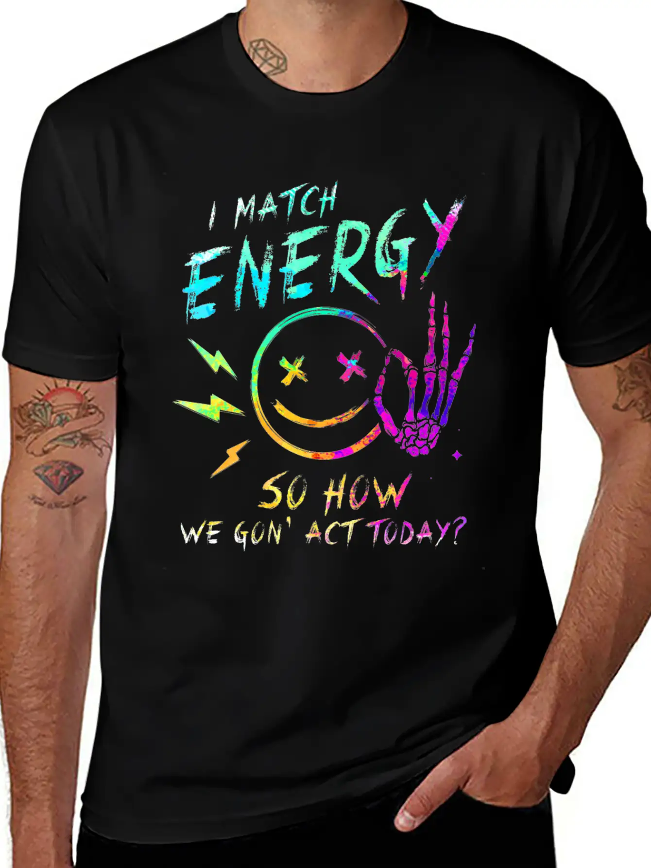 I Match Energy So How We Gon' Act Today Stylish Everyday T-Shirt – Unisex Basic Cotton Tee